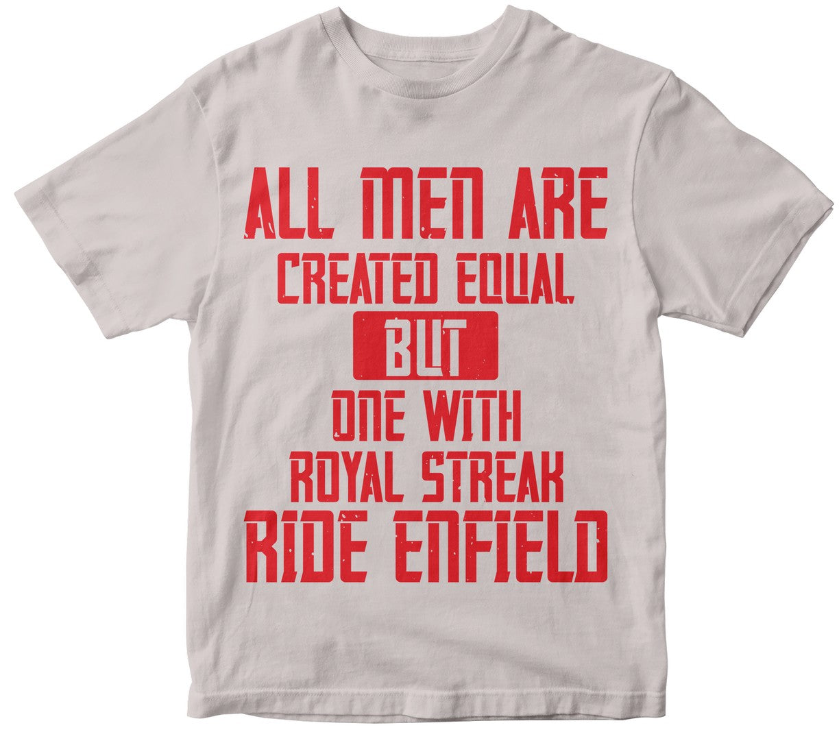 All Men Are Created Equal But One With Royal Streak Ride Enfield