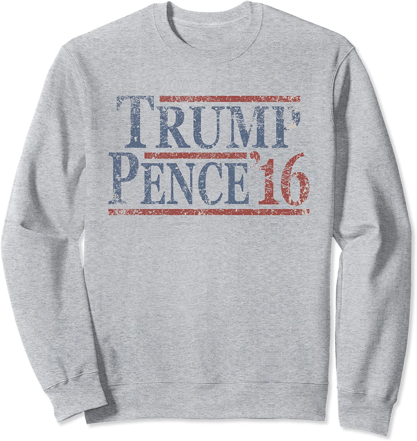 Distressed Donald Trump Mike Pence 2016 Sweatshirt