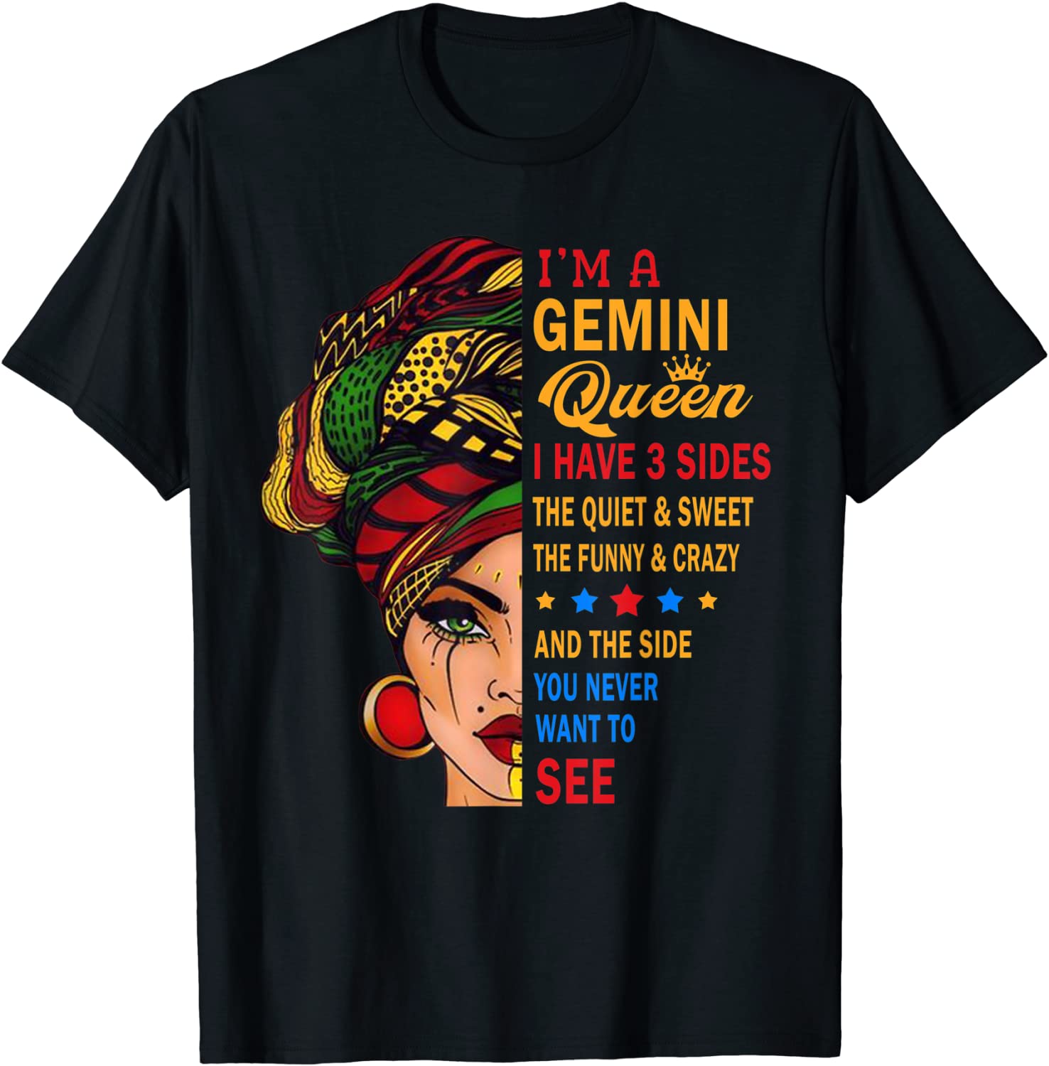 Gemini Queens Are Born in May 21 - June 21 T-shirt T-Shirt
