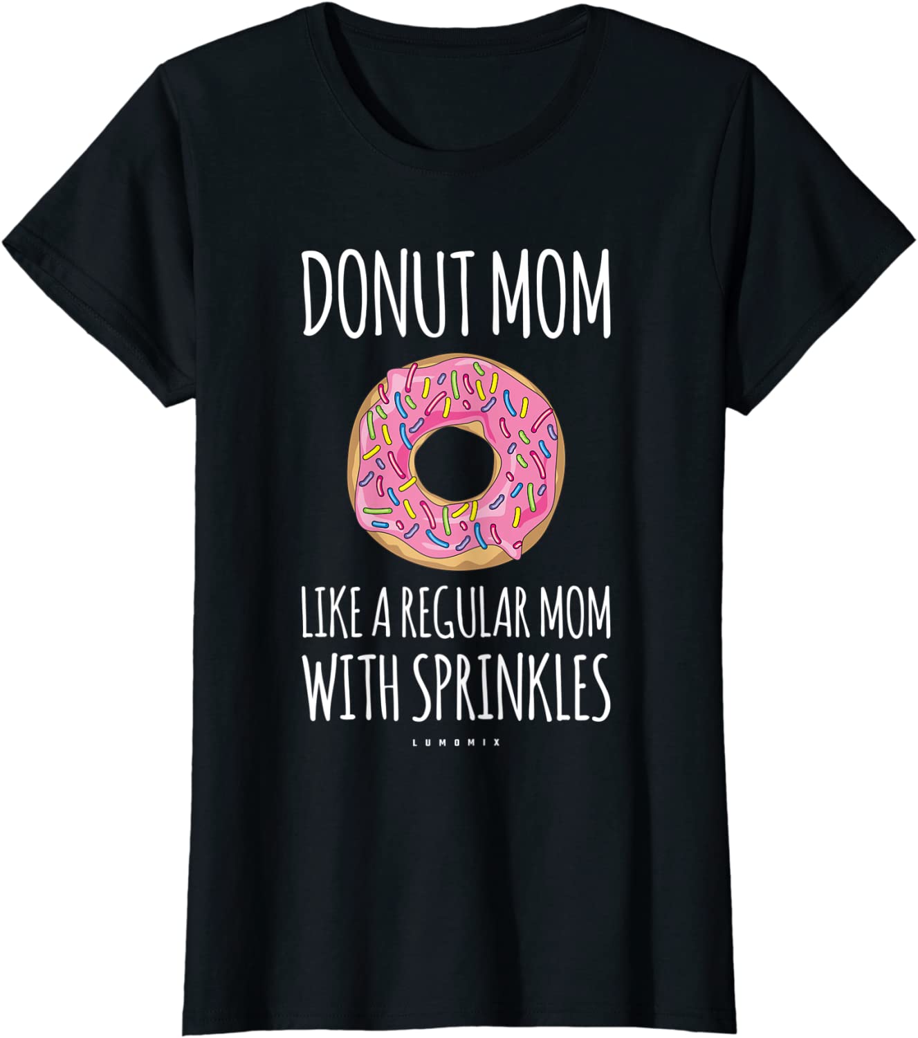 Donut Mom Shirt Funny Mom Gift Shirts For Women T-Shirt