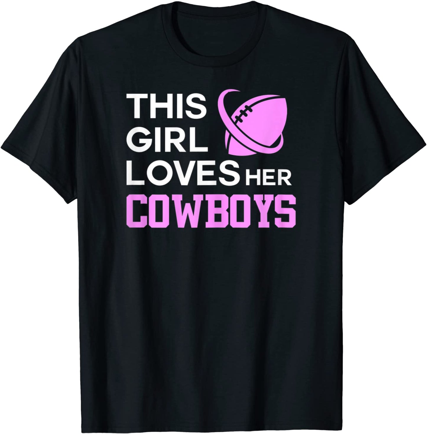 This Girl Loves Her Cowboys Cute Texas Dallas T-Shirt