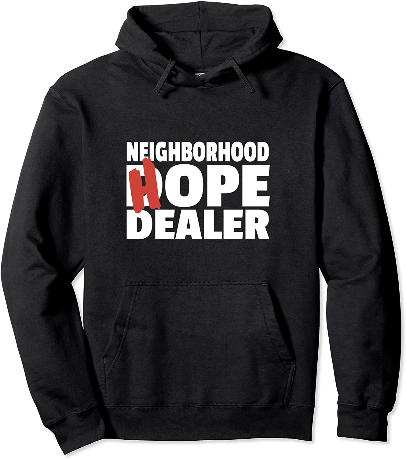 Neighborhood Hope Dope Dealer AA NA Recovery 12 Step Sponsor Pullover Hoodie