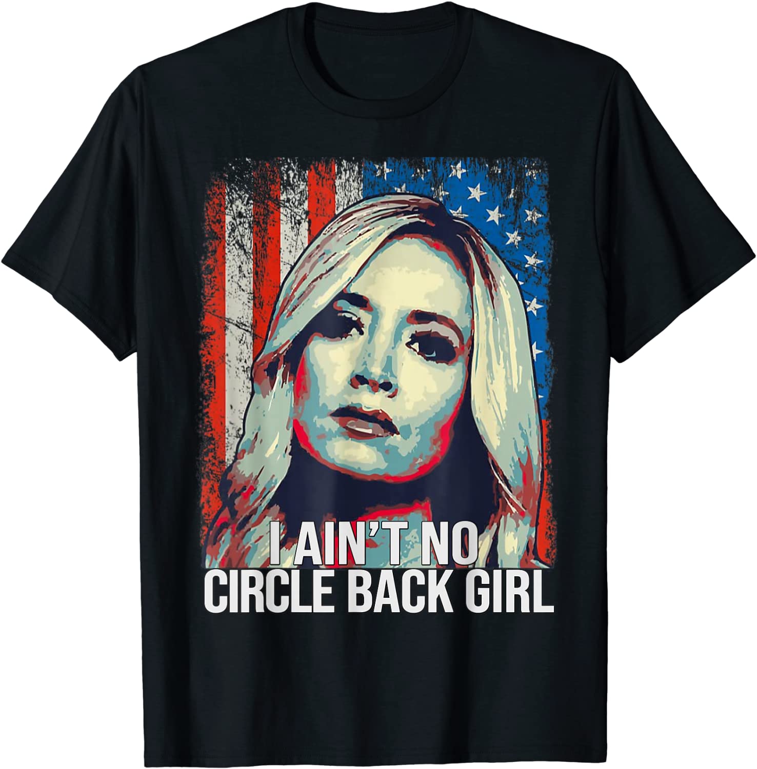 Kayleigh McEnany I Aint No Circle Back Girl American Flag T-Shirt
