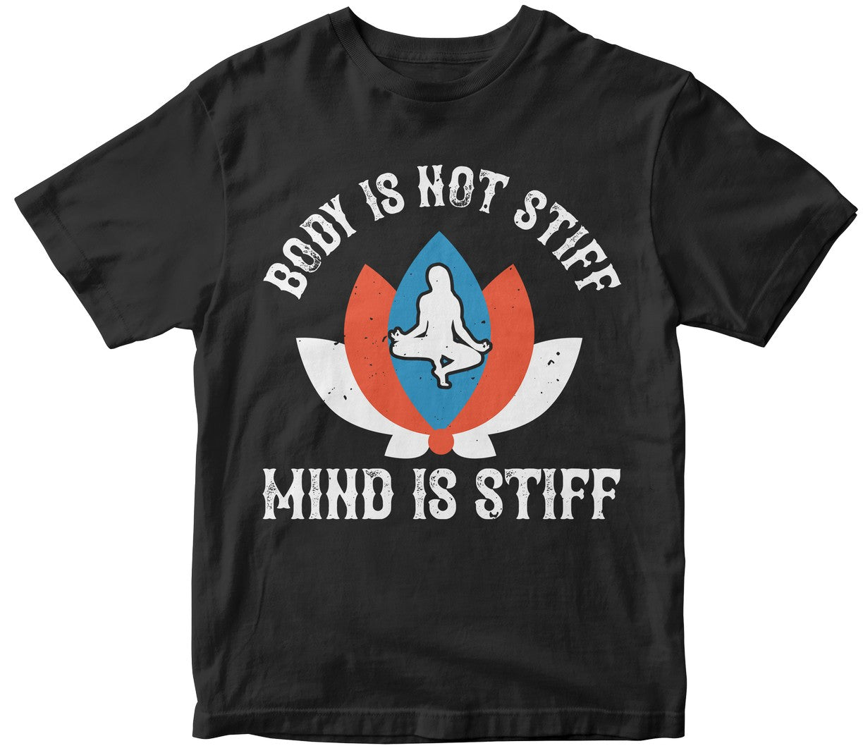 Body Is Not Stiff. Mind Is Stiff