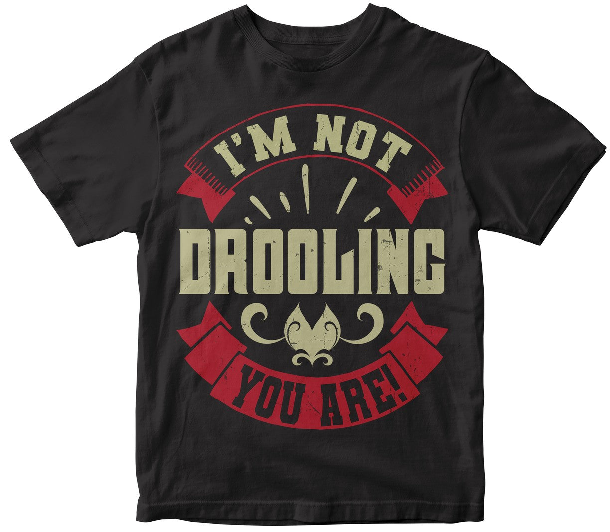 I’M Not Drooling, You Are!