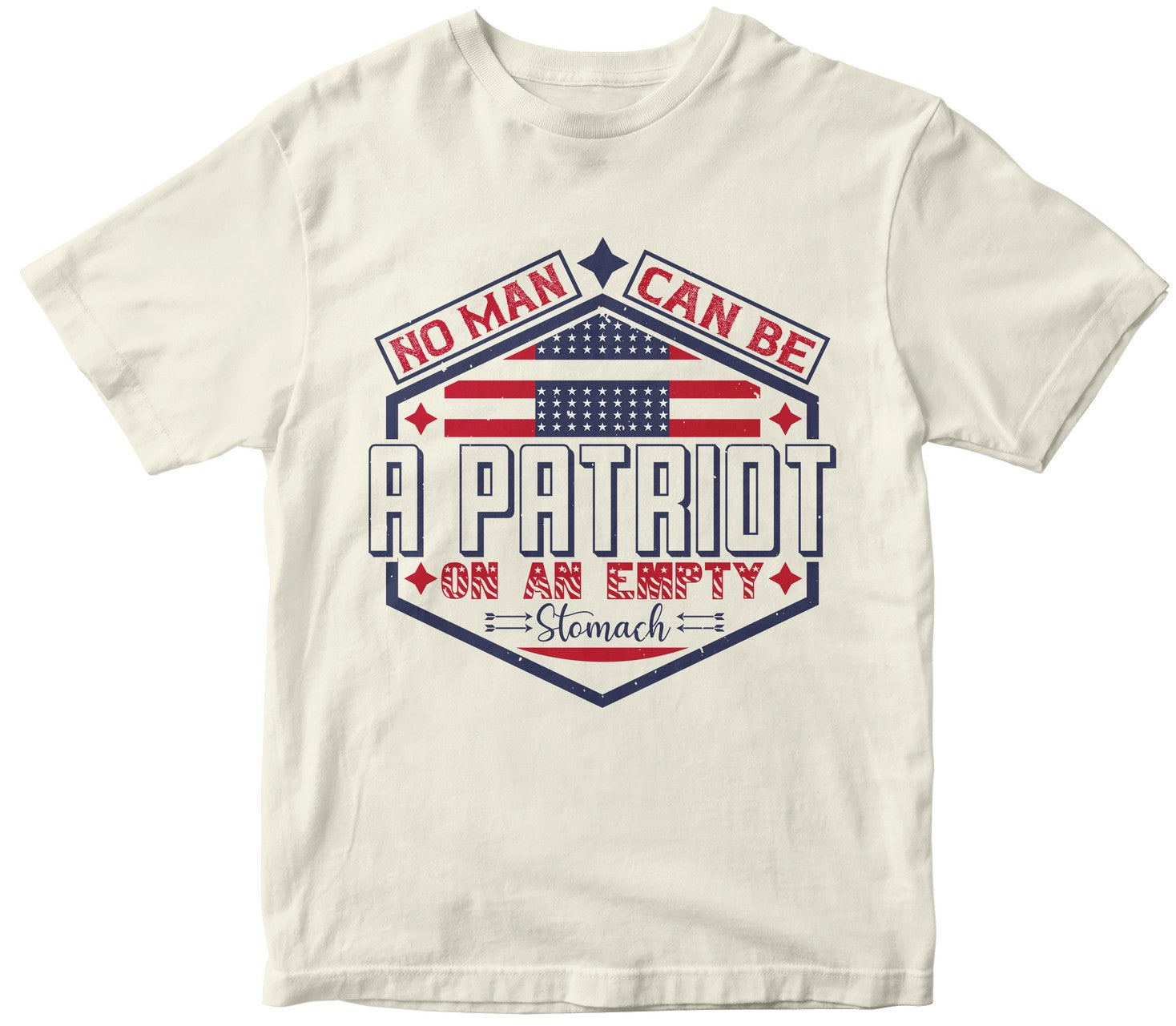 No Man Can Be A Patriot On An Empty Stomach