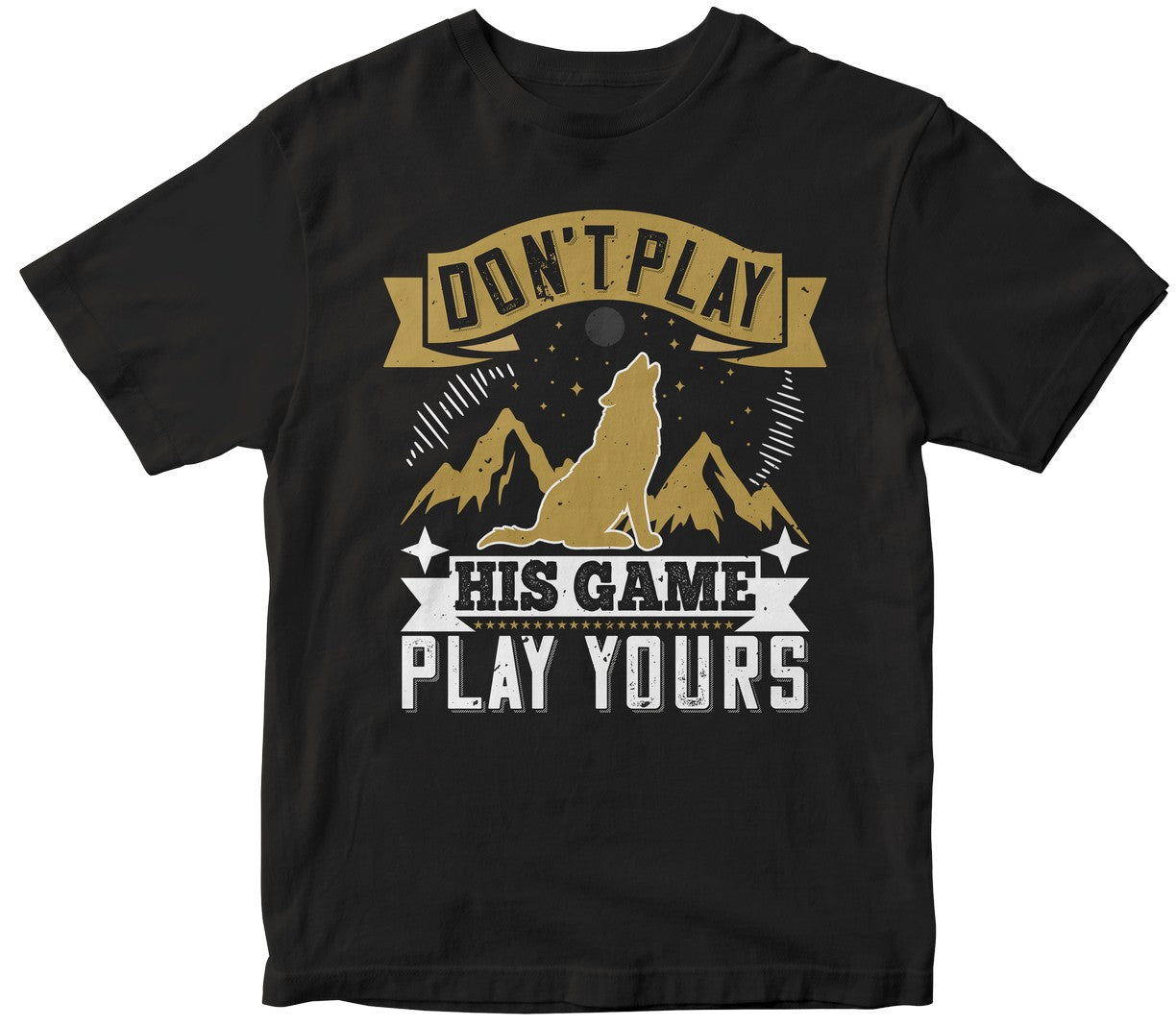 Don'T Play His Game. Play Yours