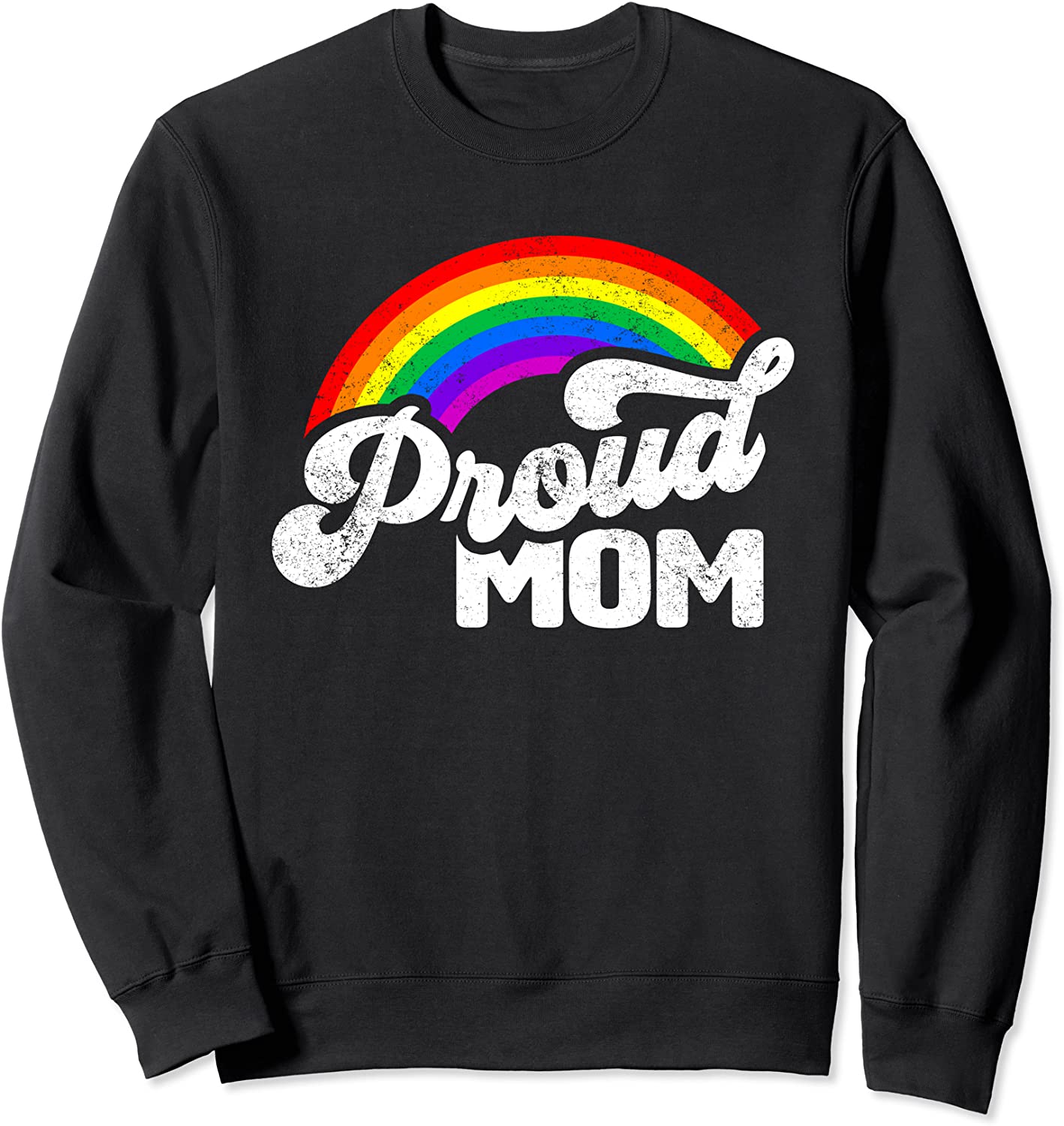 Proud Mom Rainbow Shirt LGBT Gay Pride Month Sweatshirt