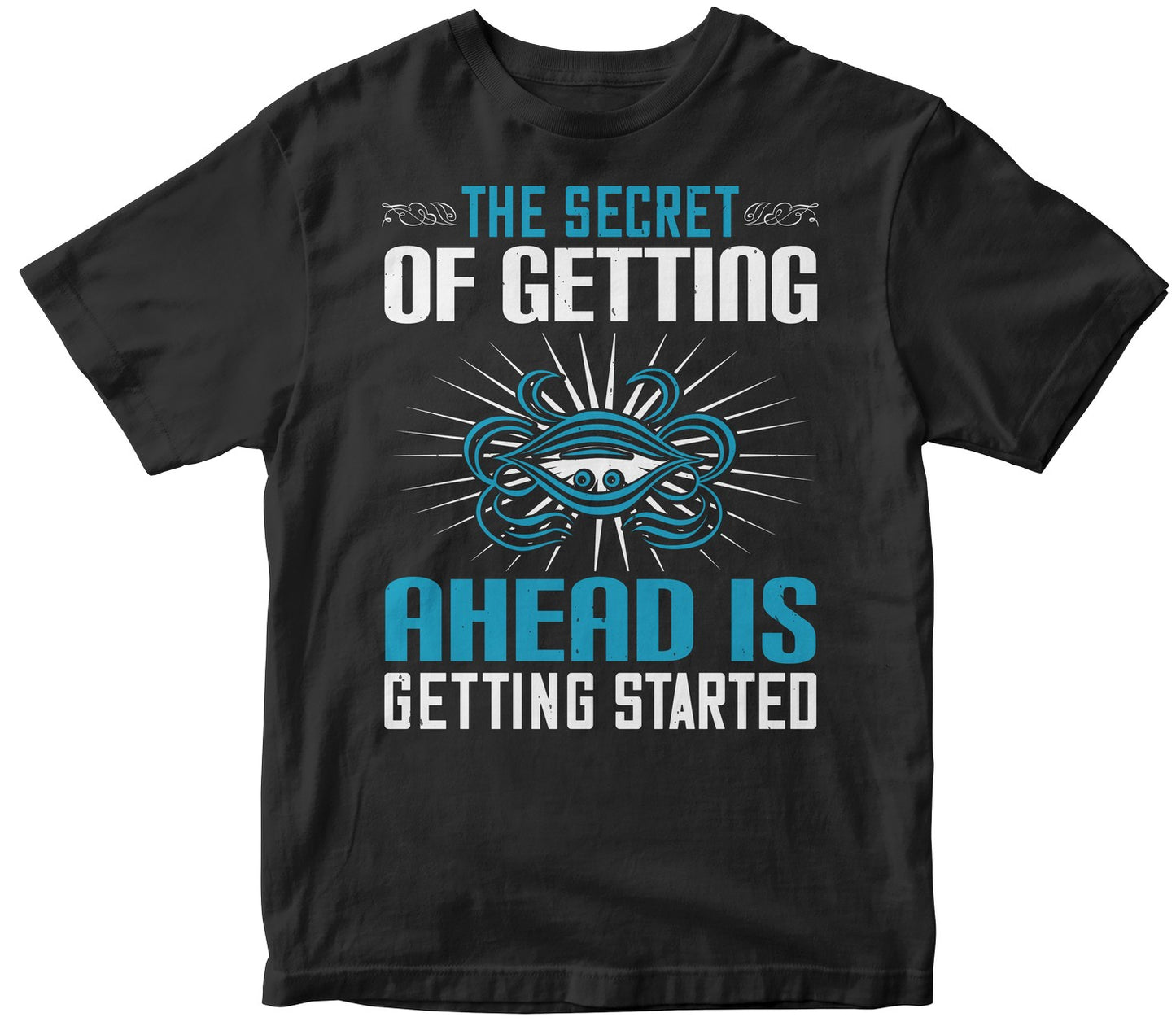 The Secret Of Getting Ahead Is Getting Started