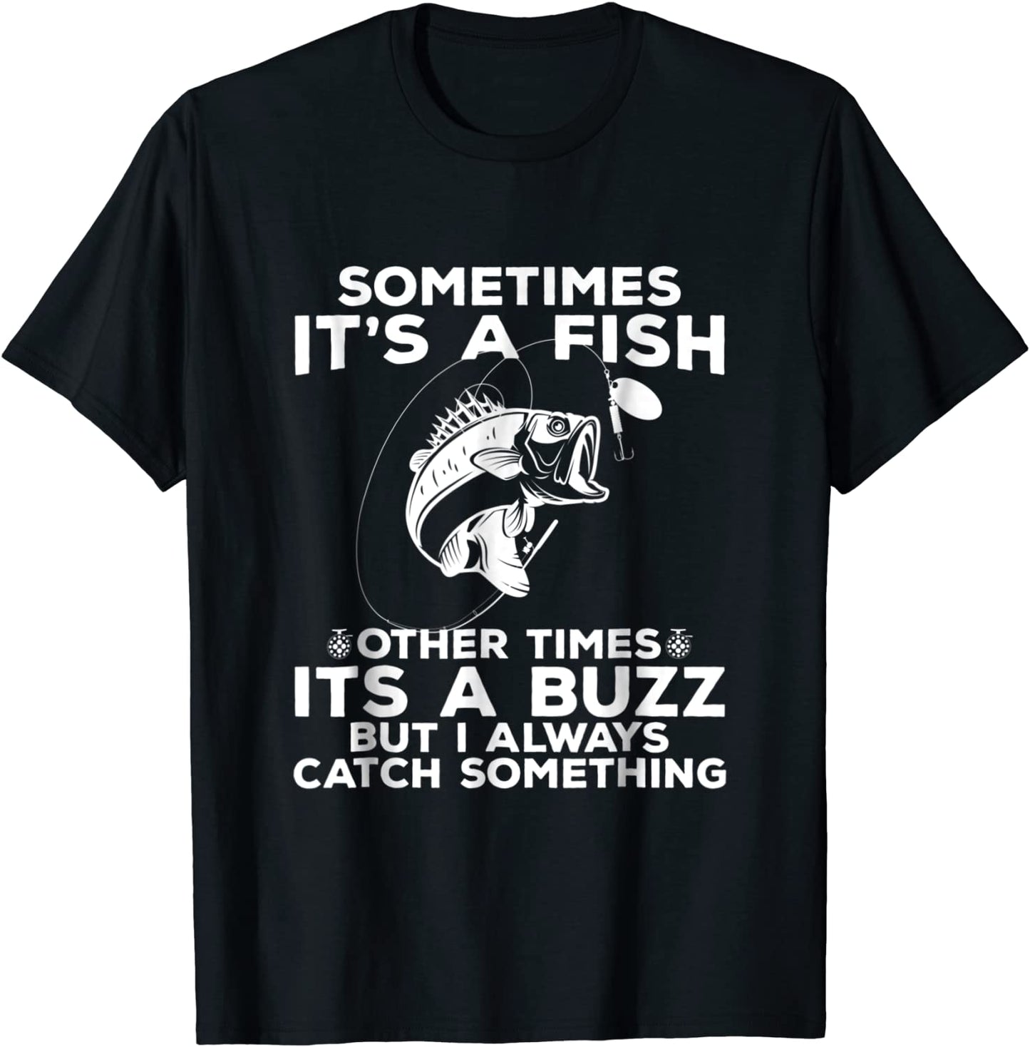Funny Fishing Shirt Sometimes Its A Fish Fishing Tshirt