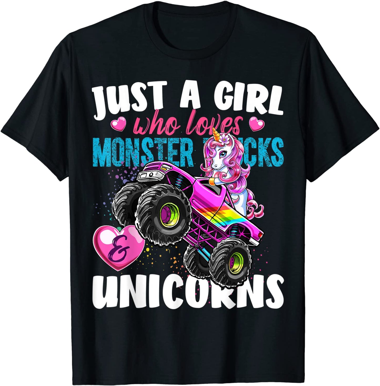 Just a Girl Who Loves Monster Trucks and Unicorns Gift Girls T-Shirt