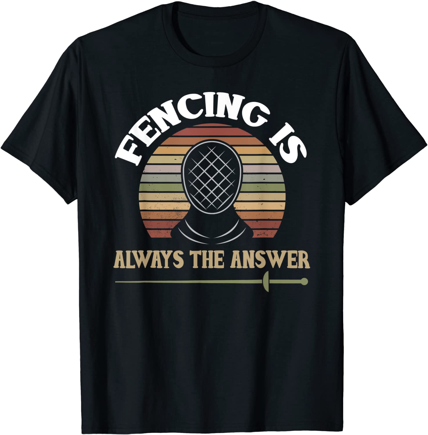 Funny Fencer Shirt Fencing Quote Humor Fencing Sport T-Shirt