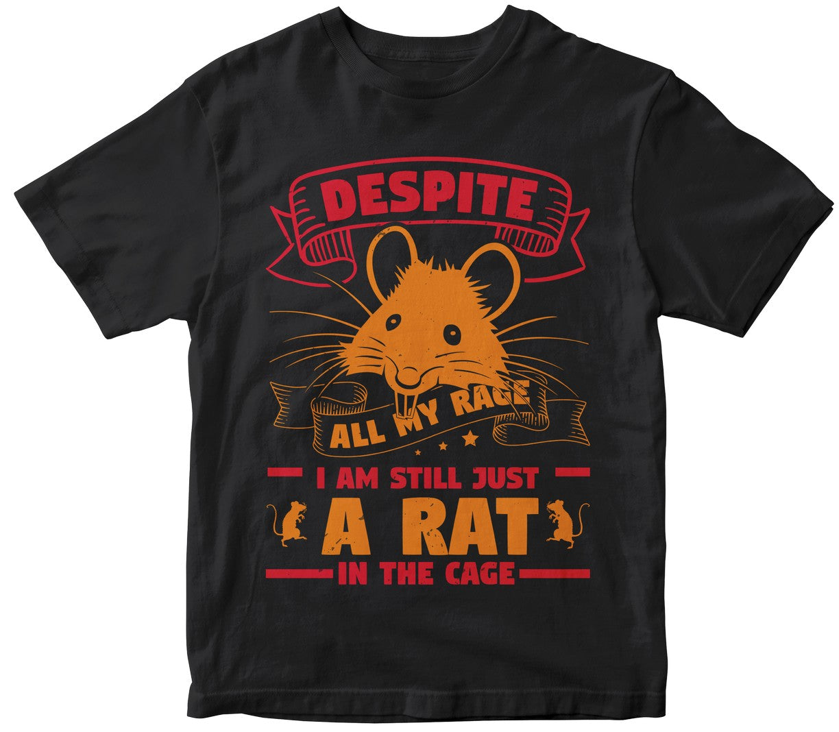 Despite All My Rage I Am Still Just A Rat In The Cage