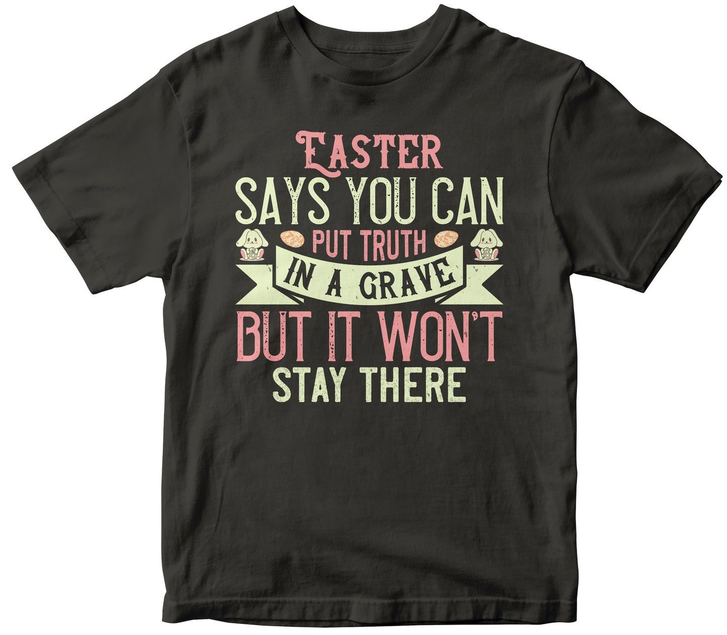 Easter Says You Can Put Truth In A Grave, But It Won’T Stay There-0