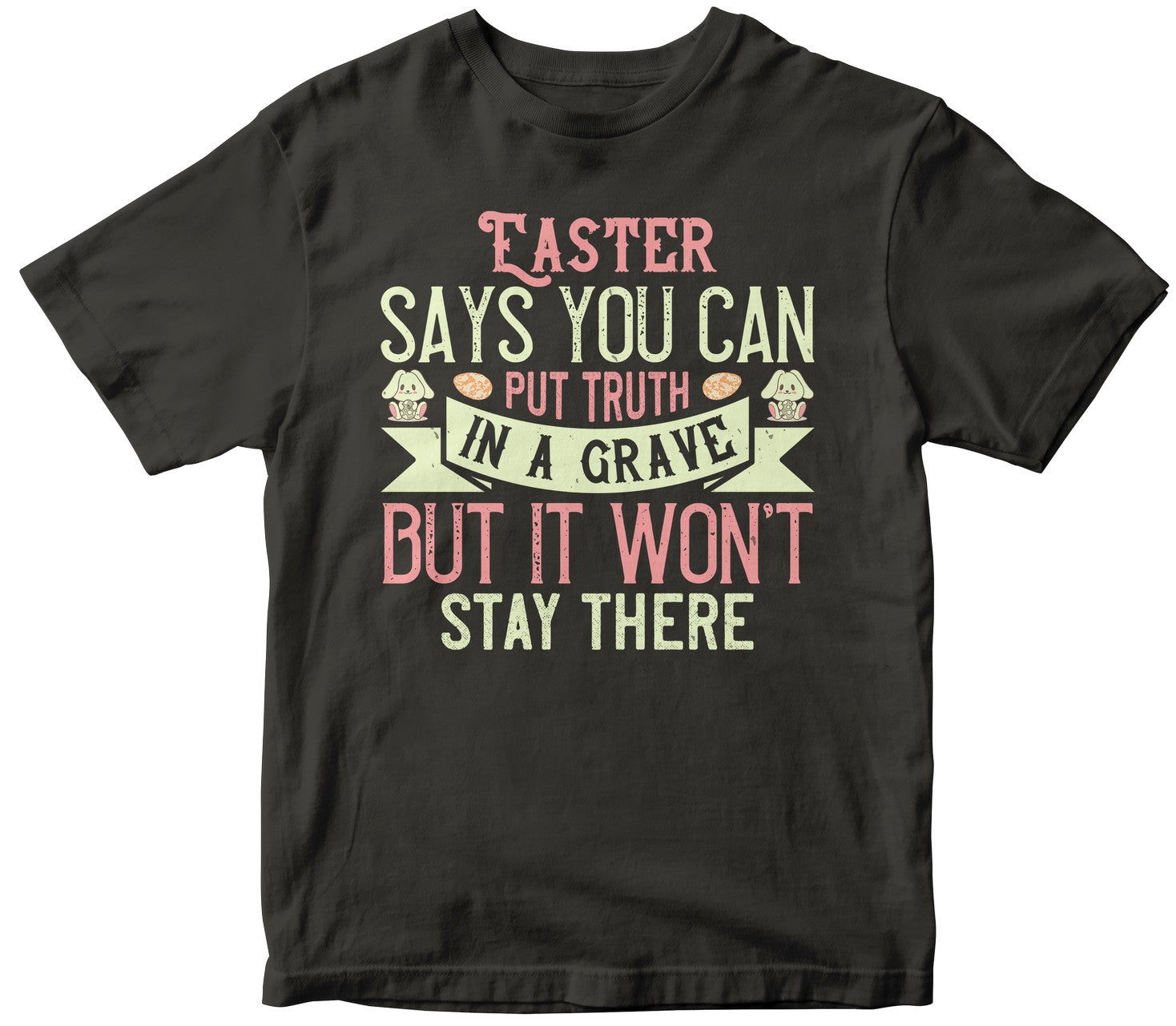 Easter Says You Can Put Truth In A Grave, But It Won’T Stay There-0