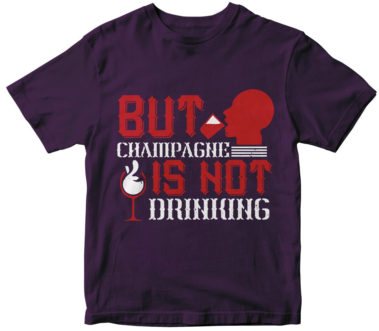But Champagne Is Not Drinking