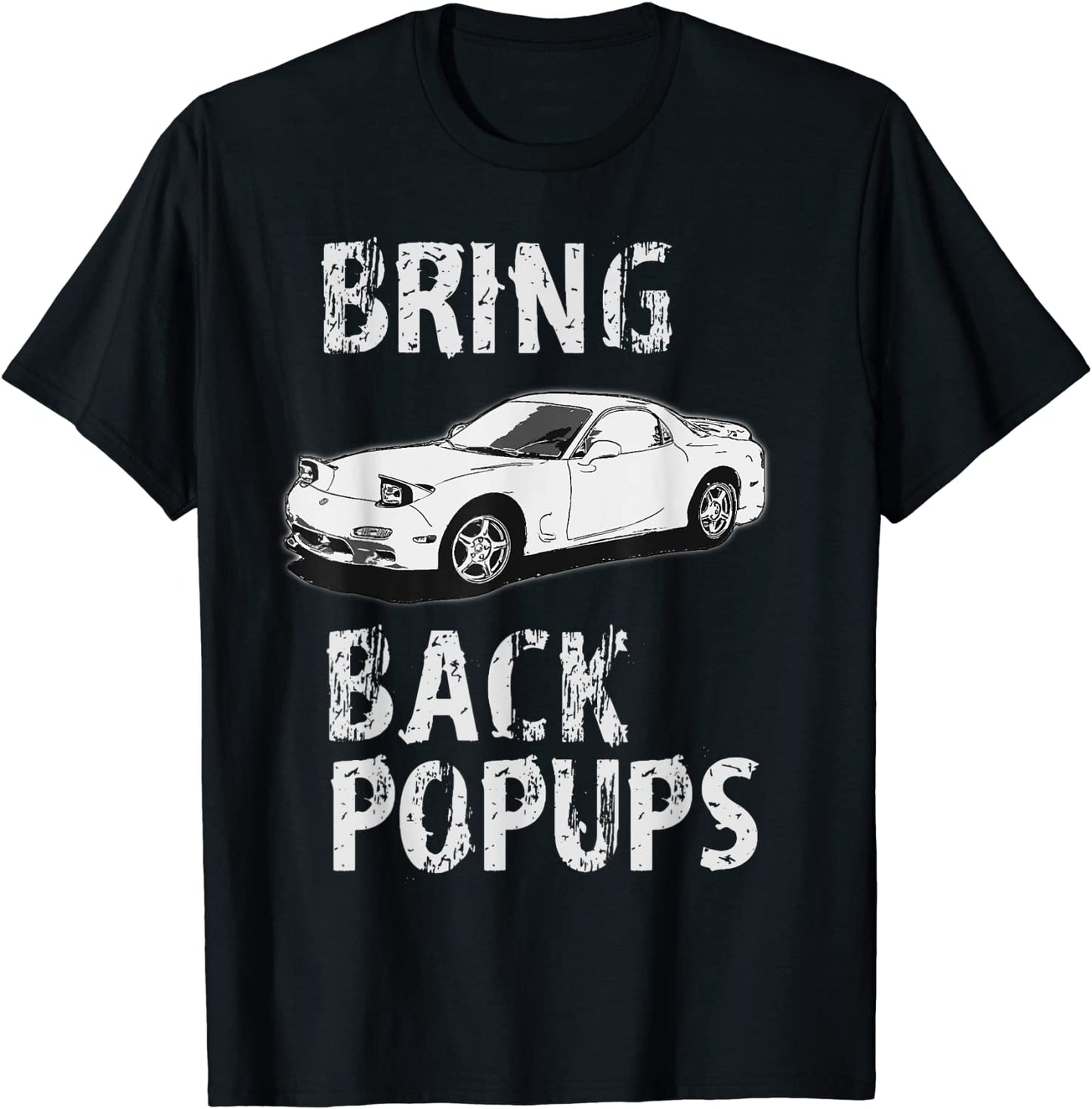 Bring Back Pop Up Head Lights Love For 90s JDM Sports Cars T-Shirt