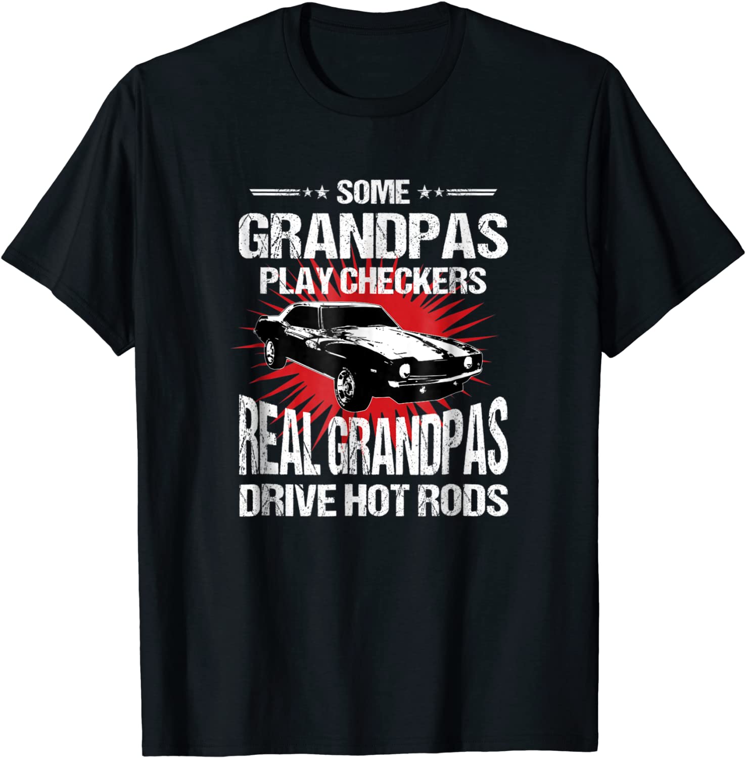 Some Grandpas Play Checkers T-shirt Cars Racing