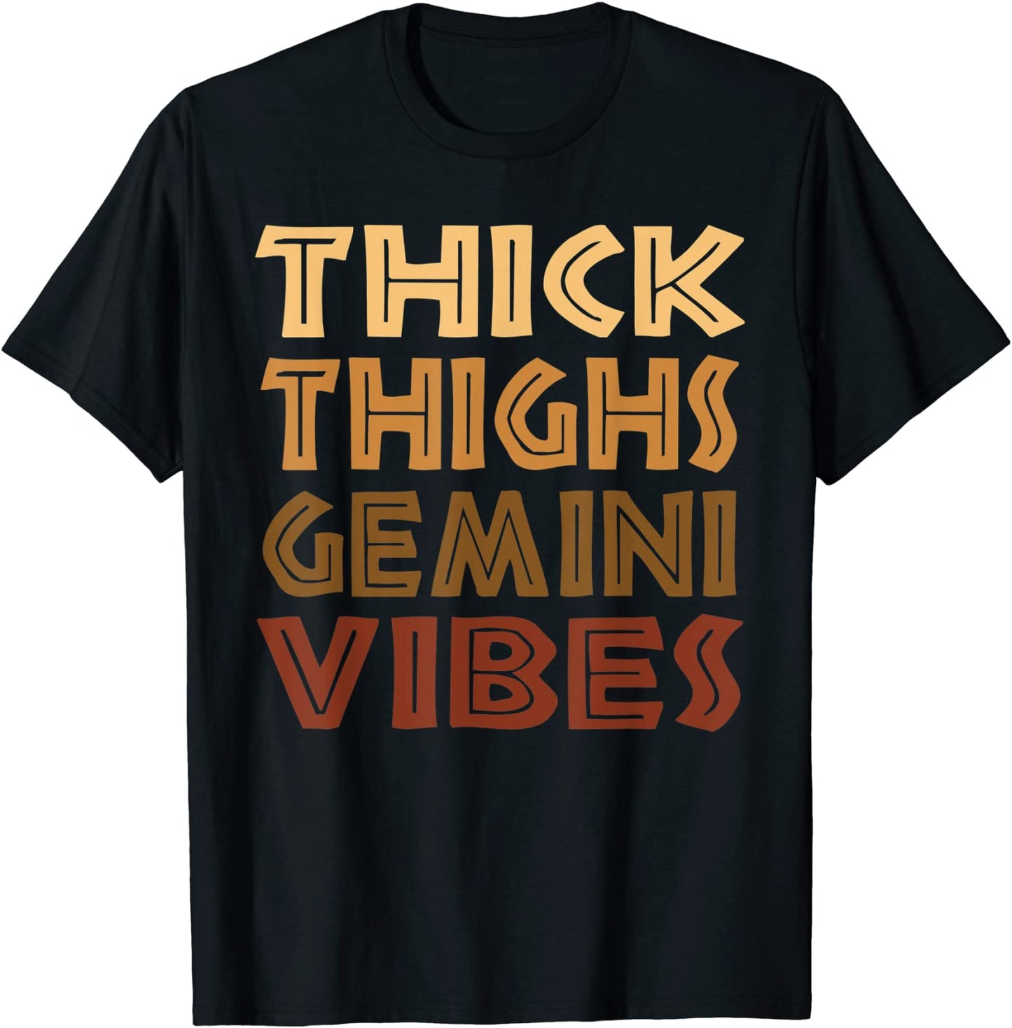 Thick Thighs Gemini Vibes Melanin Black Women Afro Pride T-Shirt