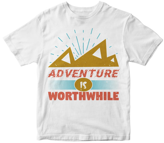 Adventure Is Worthwhile