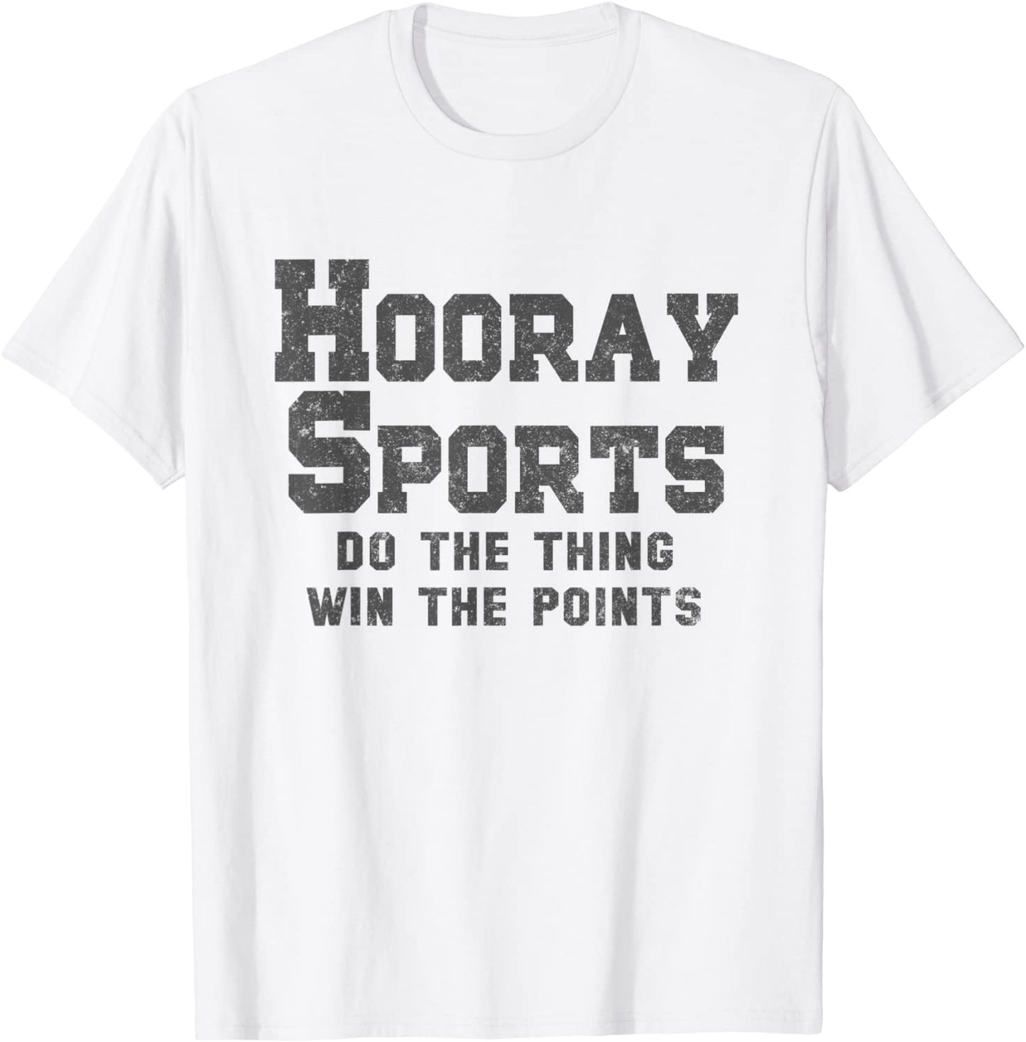 Hooray Sports Do the Thing Win the Points sports t shirt