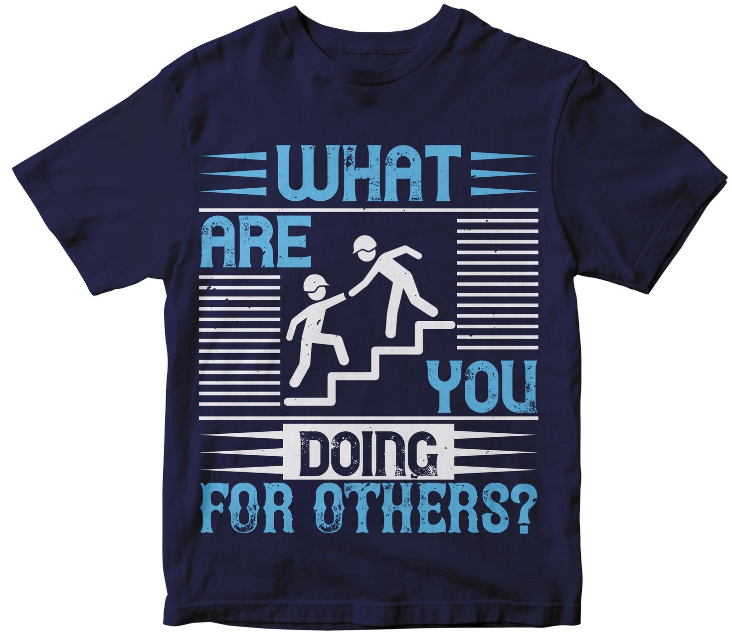 What Are You Doing For Others