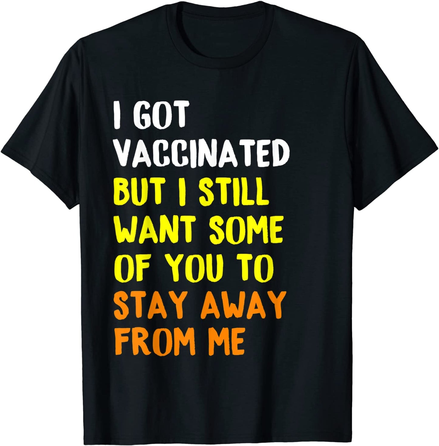 Got Vaccinated Funny Vaccine Humor Joke Social Distancing T-Shirt