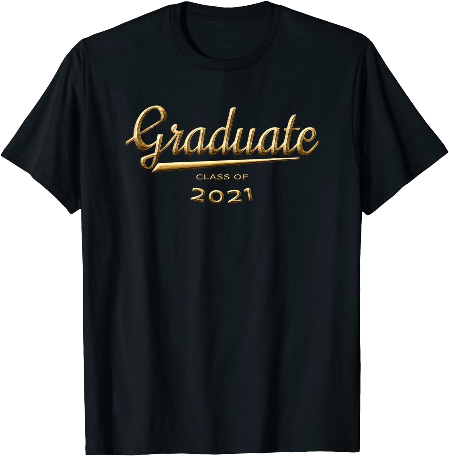 Graduate Class of 2021 Gold High School College University T-Shirt