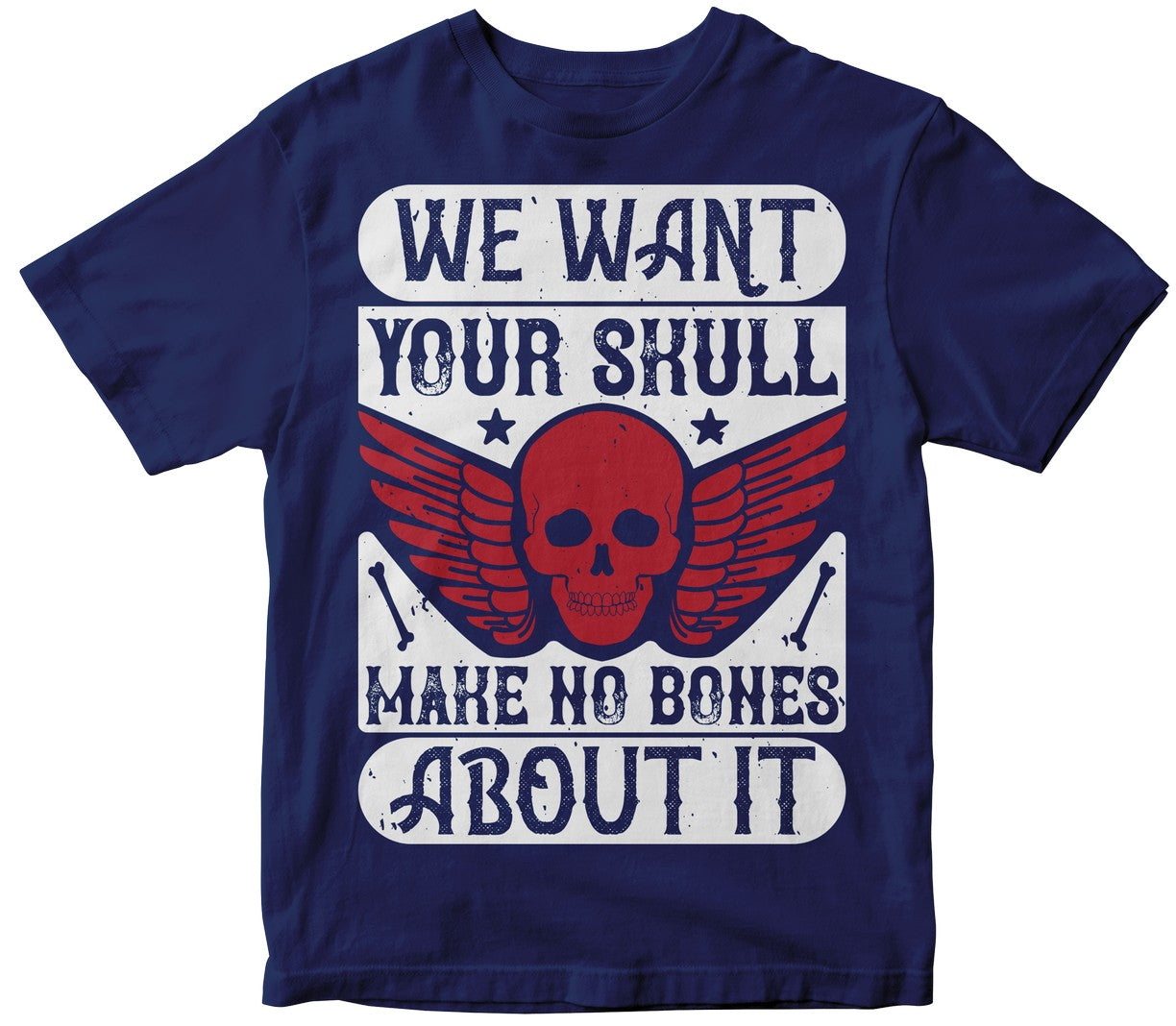We Want Your Skull! Make No Bones About It