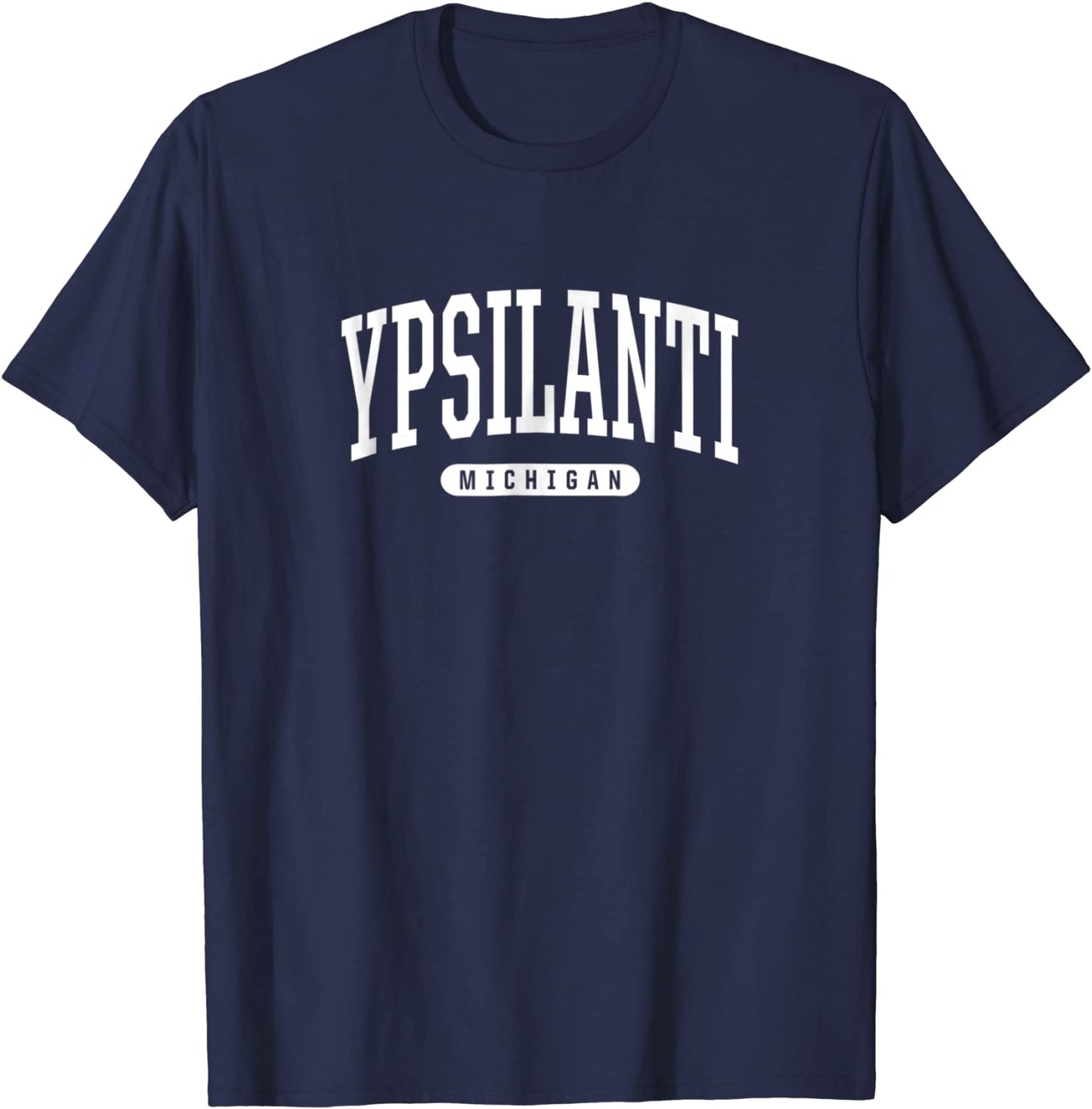 Ypsilanti Michigan T-Shirt Vacation College Style Sports MI