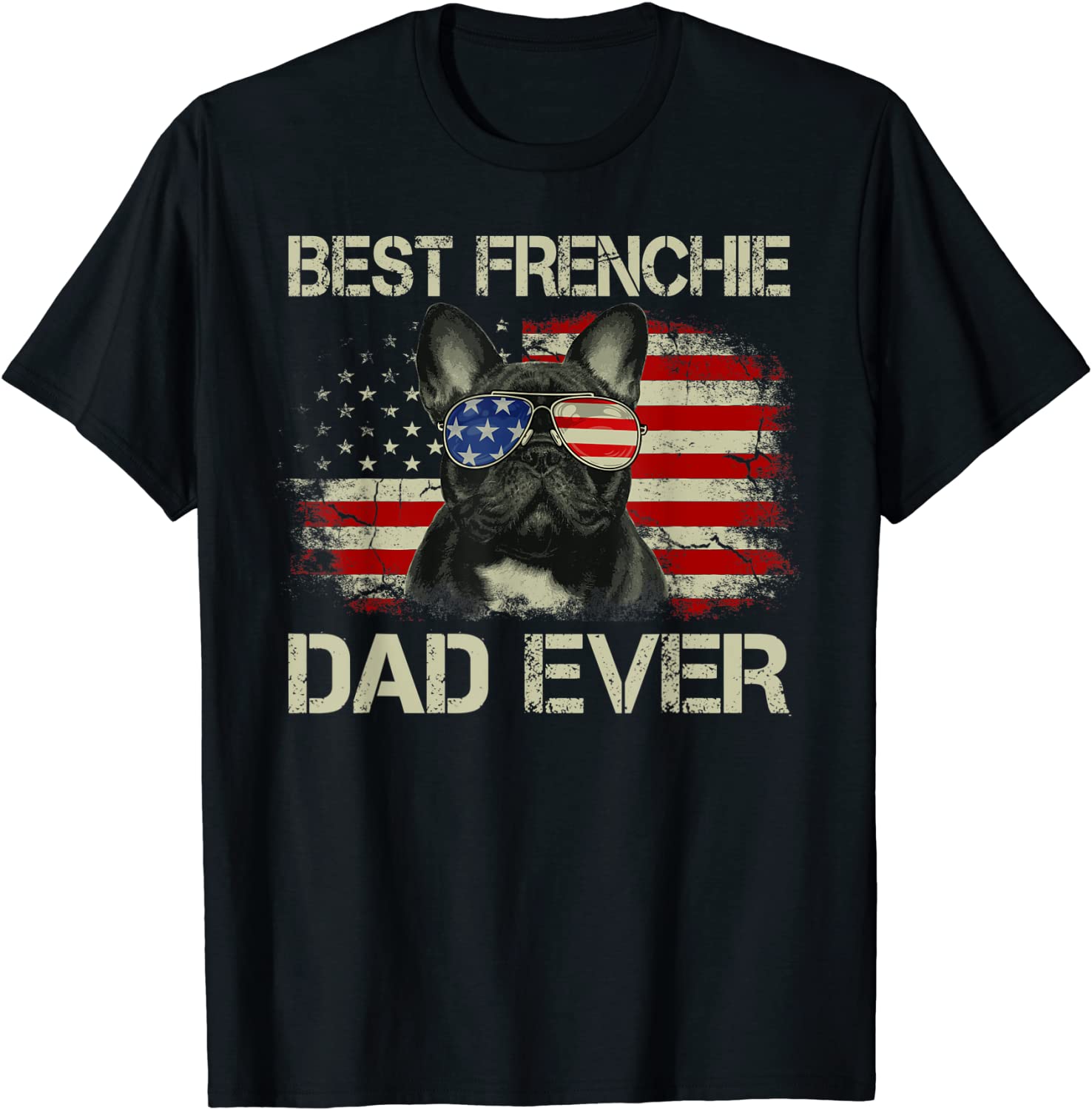 Mens Best Frenchie Dad Ever Bulldog American Flag Gift T-Shirt