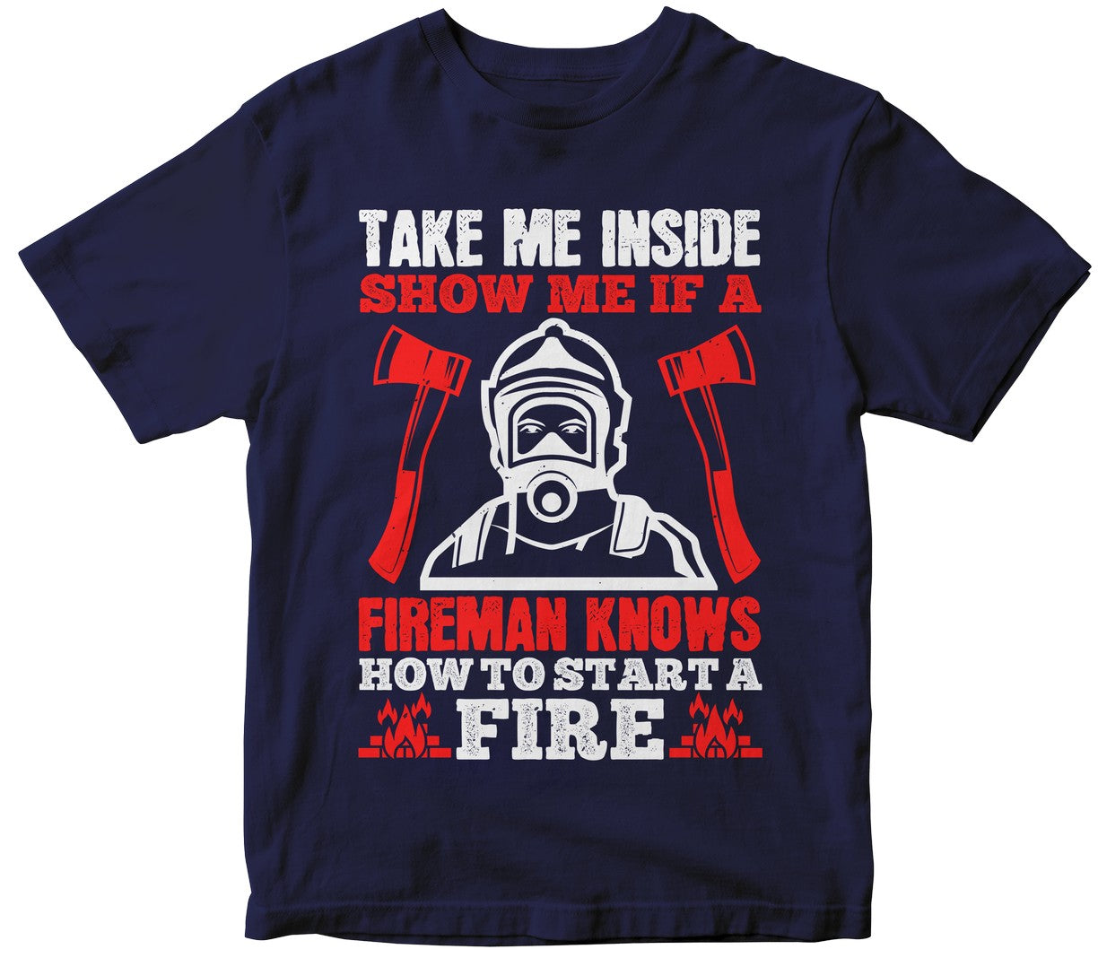 Take Me Inside Show Me If A Fireman Knows How To Starta Fire