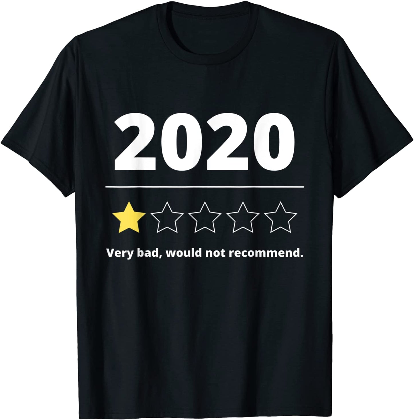 2020 Review Very Bad Would Not Recommend Gift 1 Star Rating T-Shirt