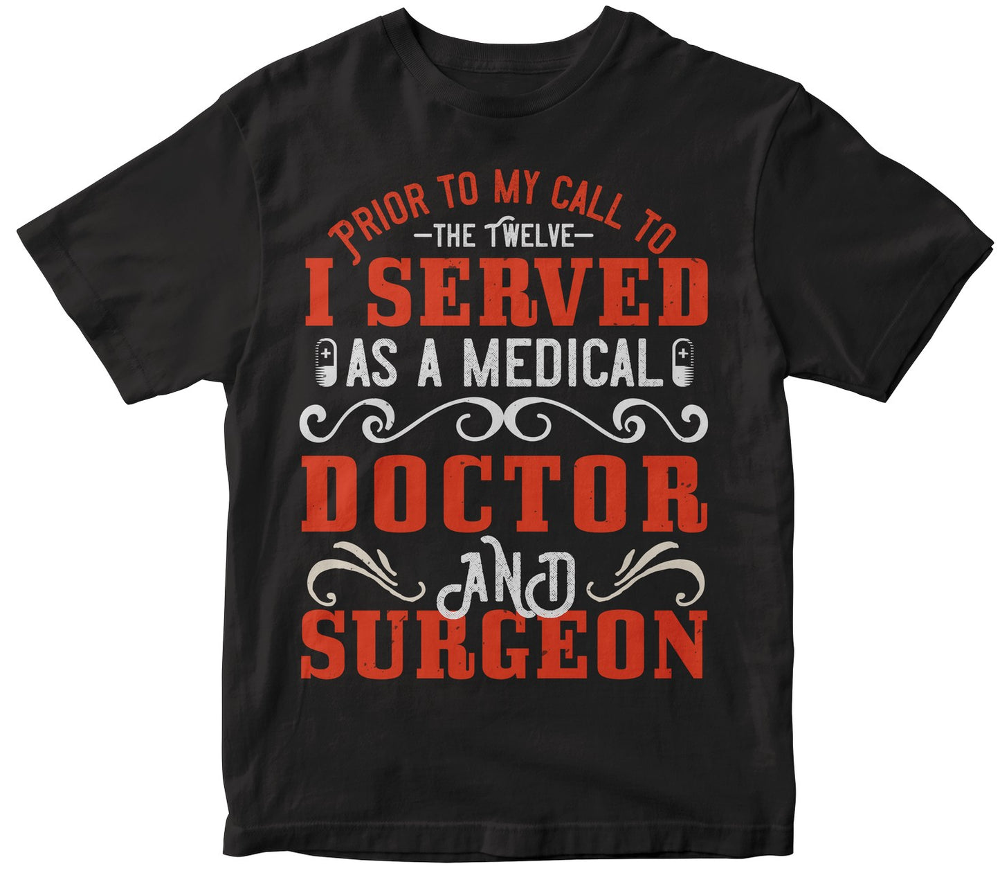 Prior To My Call To The Twelve, I Served As A Medical Doctor And Surgeon