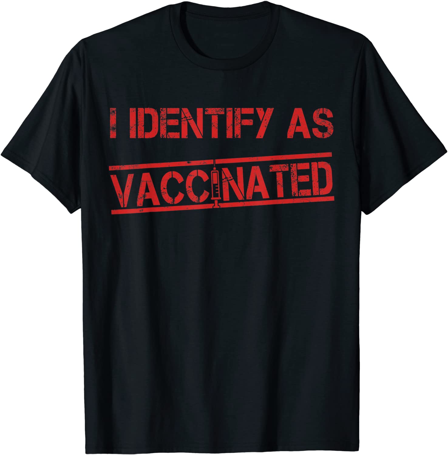I Identify As Vaccinated - Politically Correct Woke Anti-Vax T-Shirt