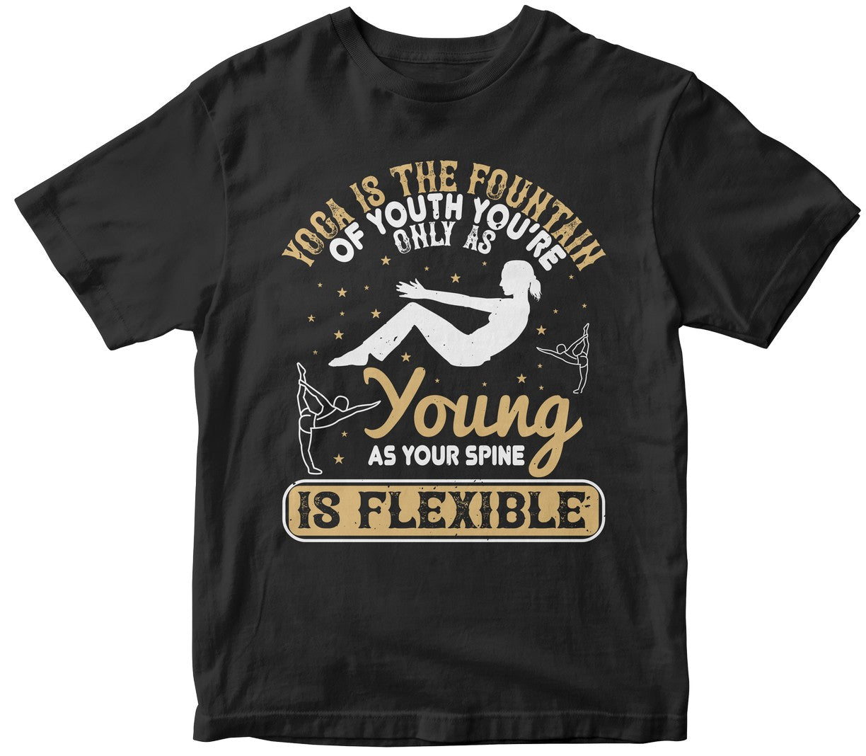 Yoga Is The Fountain Of Youth. You’Re Only As Young As Your Spine Is Flexible