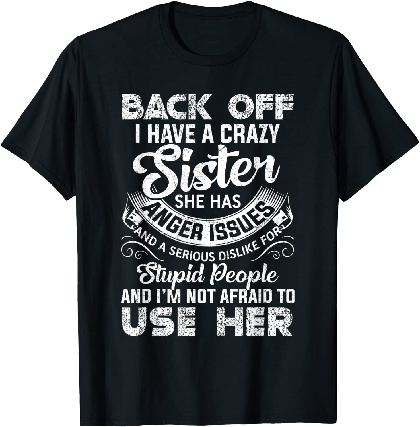Back Off I Have A Crazy Sister T-Shirt