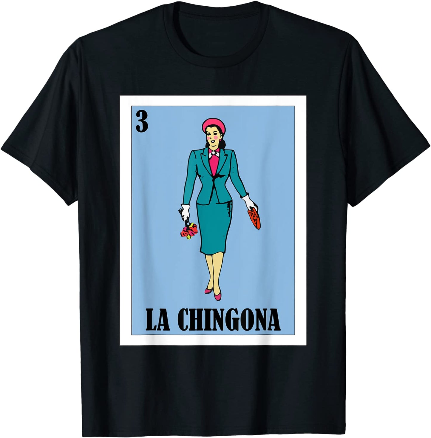 La Chingona Lottery Gift - Mexican Lottery La Chingona T-Shirt