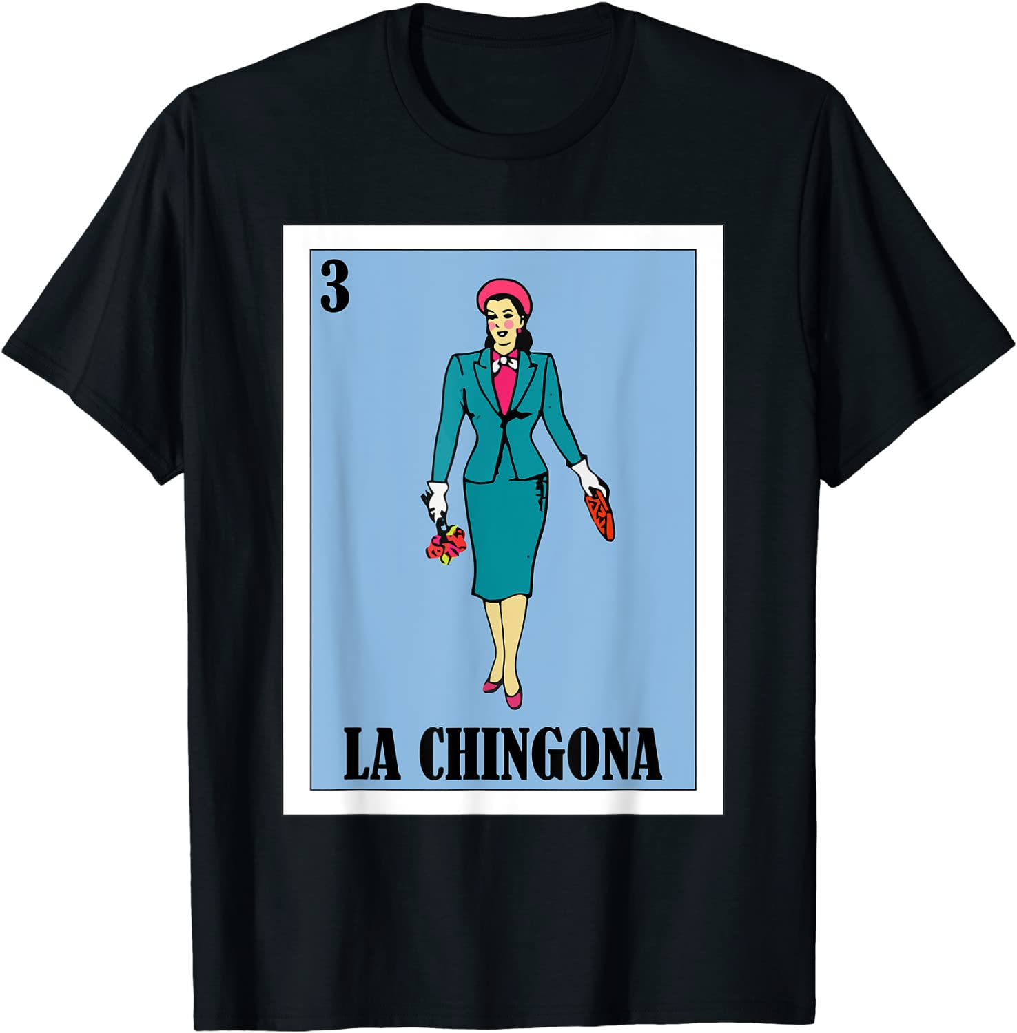La Chingona Lottery Gift - Mexican Lottery La Chingona T-Shirt
