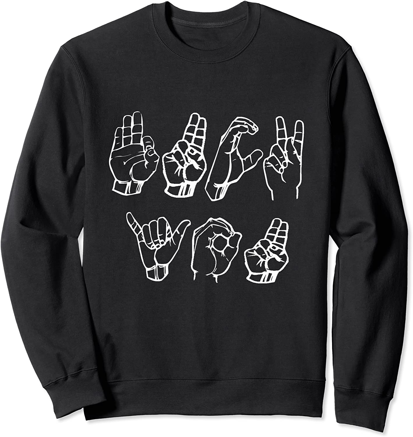 Funny ASL American Sign Language Sweatshirt