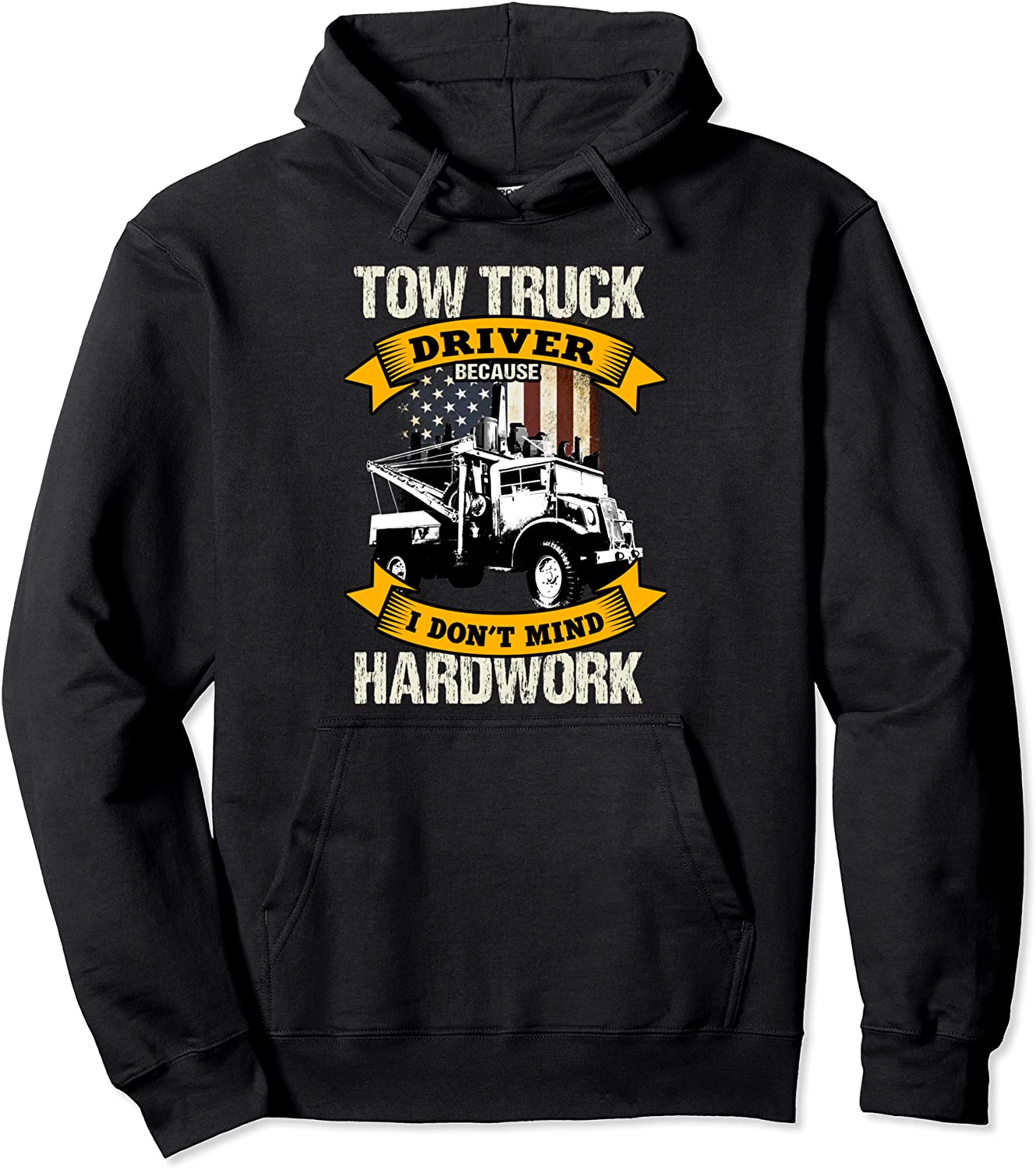 Tow Truck Driver Gifts I Dont Mind Hardwork Pullover Hoodie