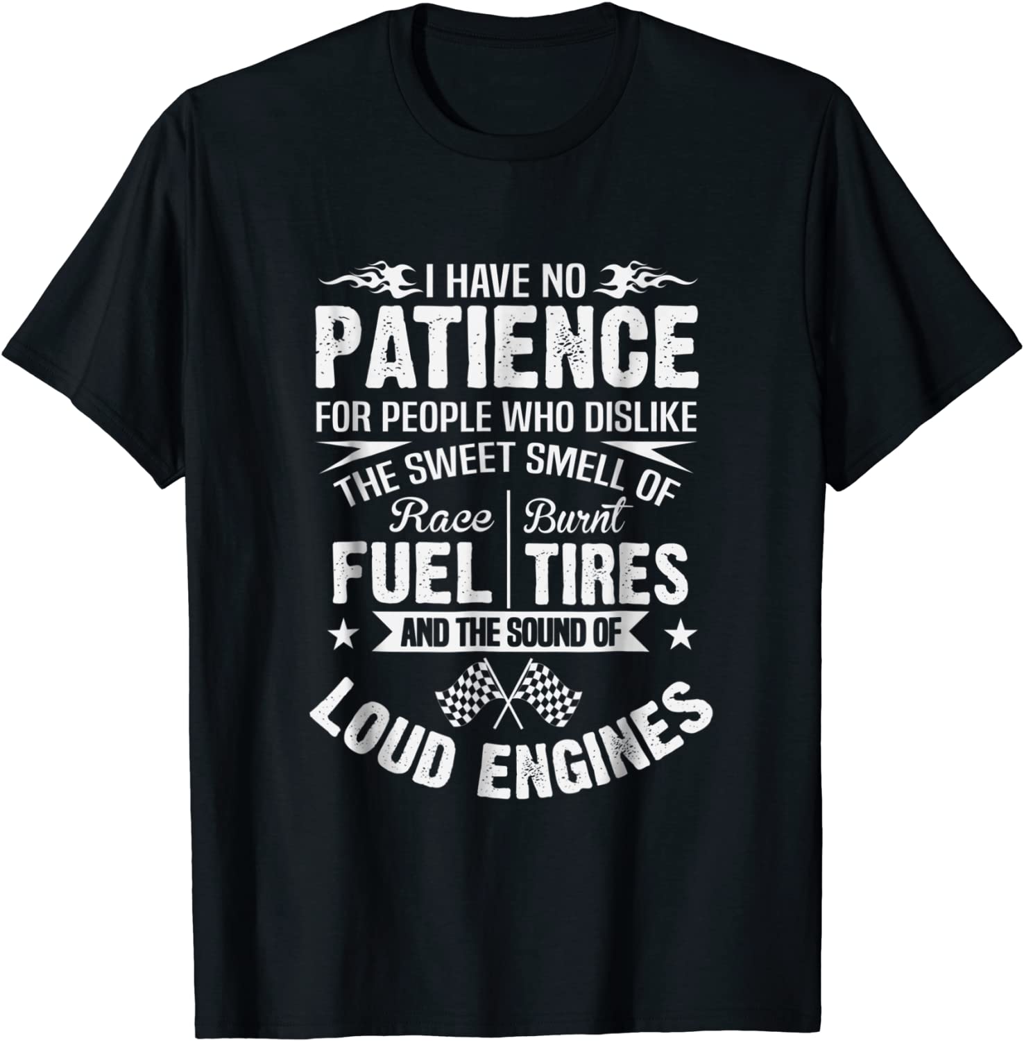 Funny Drag Racing T-Shirt No Patience Race Fuel Burnt Tires
