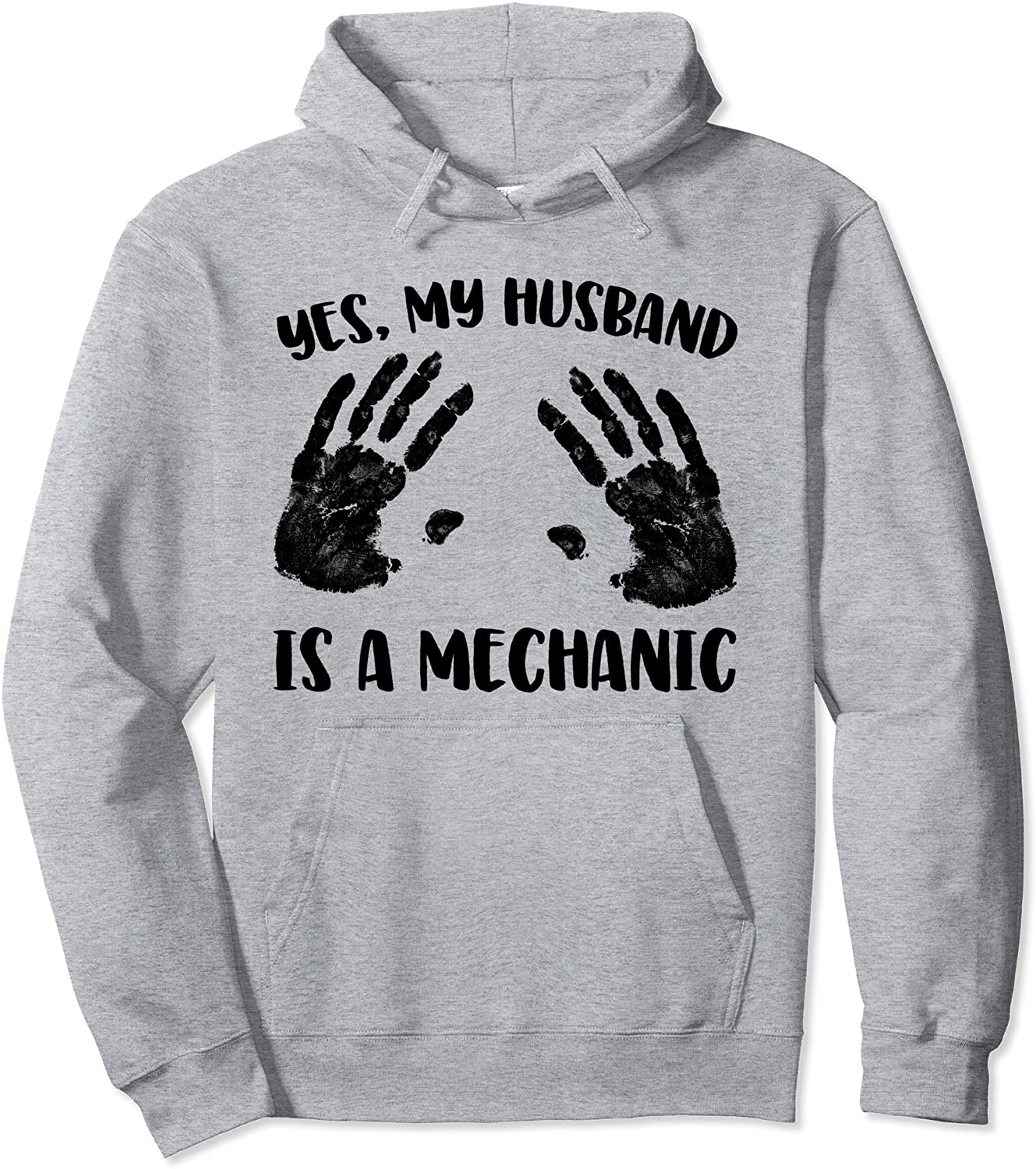 Yes My Husband Is A Mechanic Pullover Hoodie