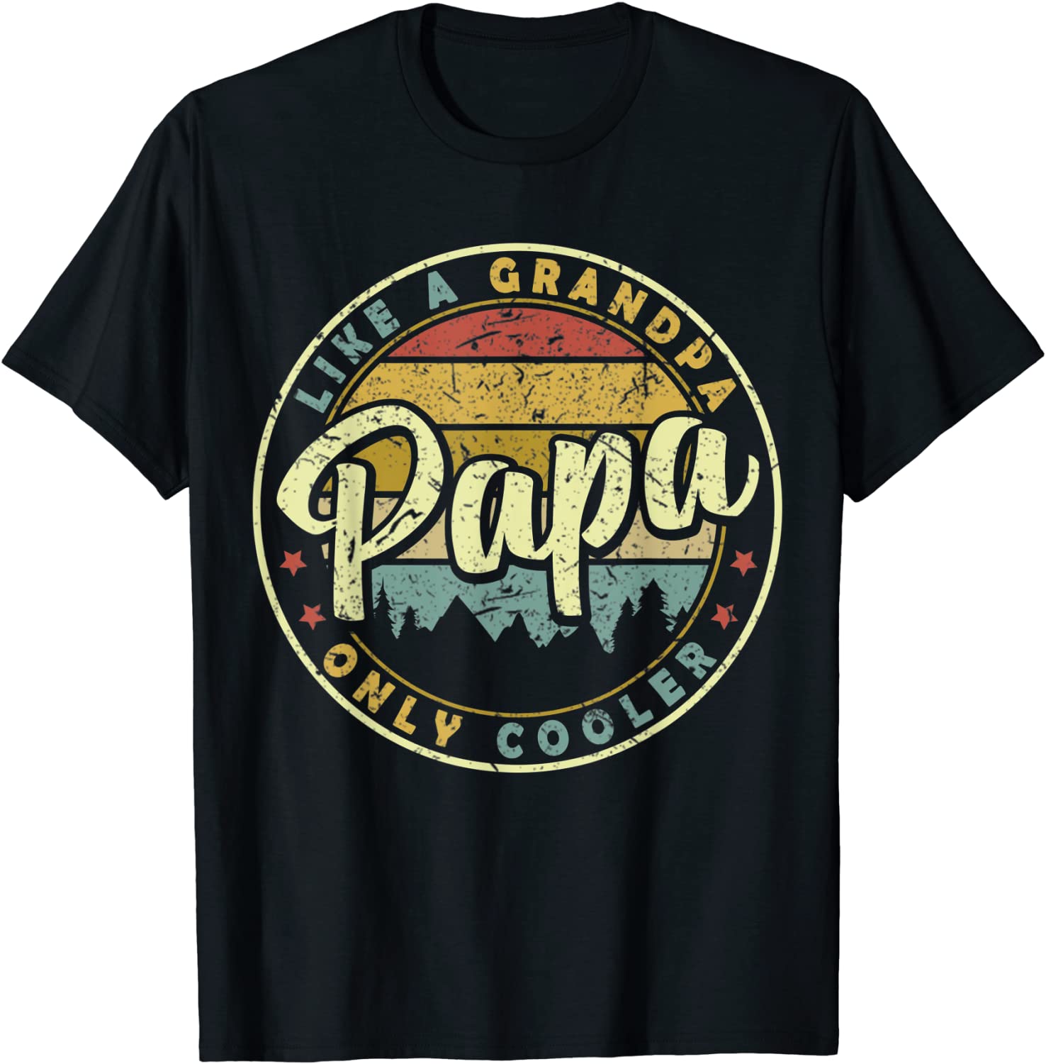 Mens Papa Like A Grandpa Only Cooler Funny Fathers Day T-Shirt