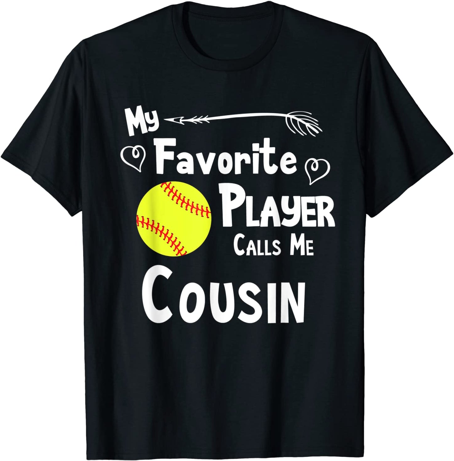 Softball My Favorite Player Calls Me Cousin Sports Fan T-Shirt