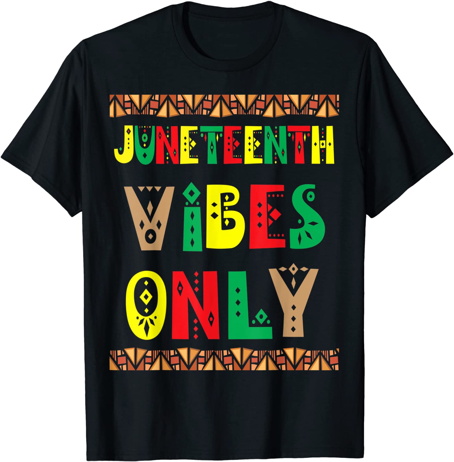 Juneteenth Vibes Melanin Black Girl Funny Men Women Kid T-Shirt
