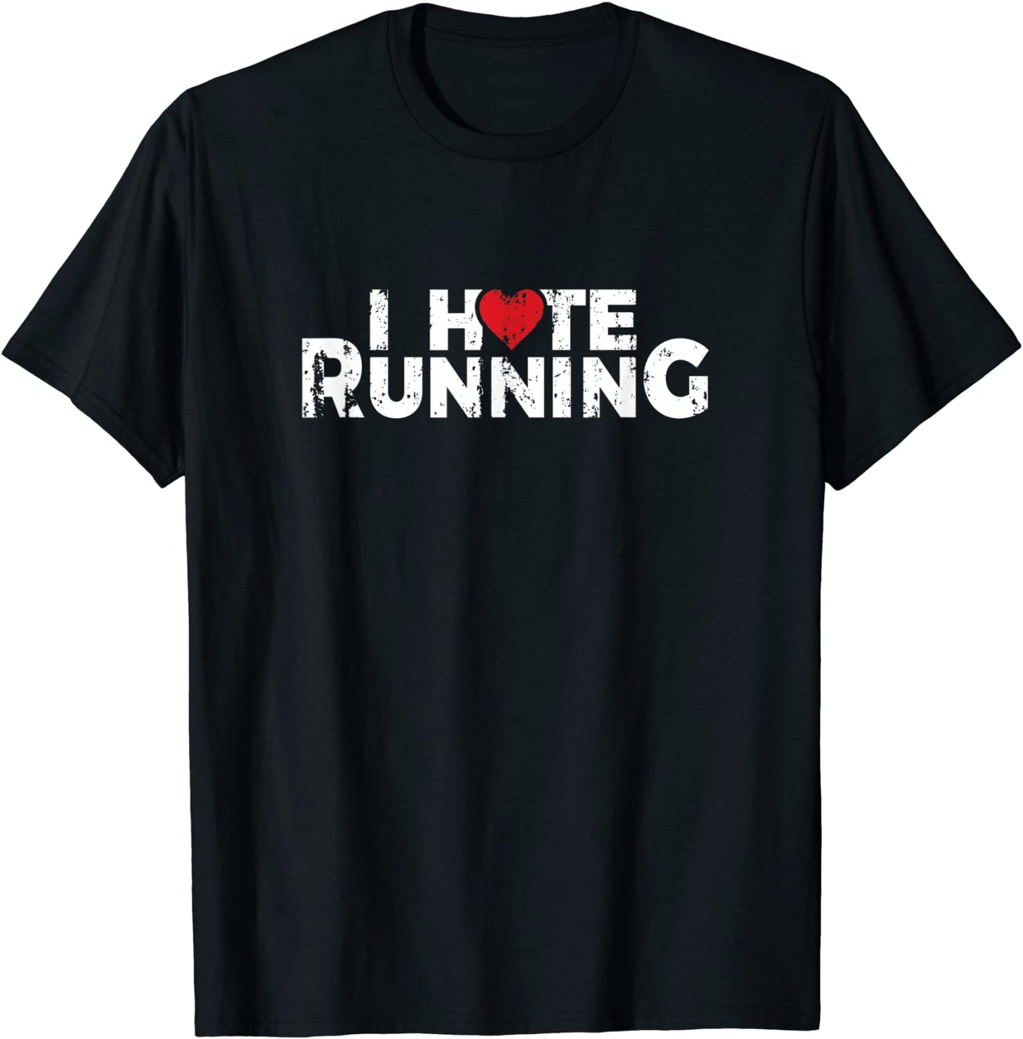 Funny Gifts For Jogging Runners - I Hate Running Love Heart T-Shirt