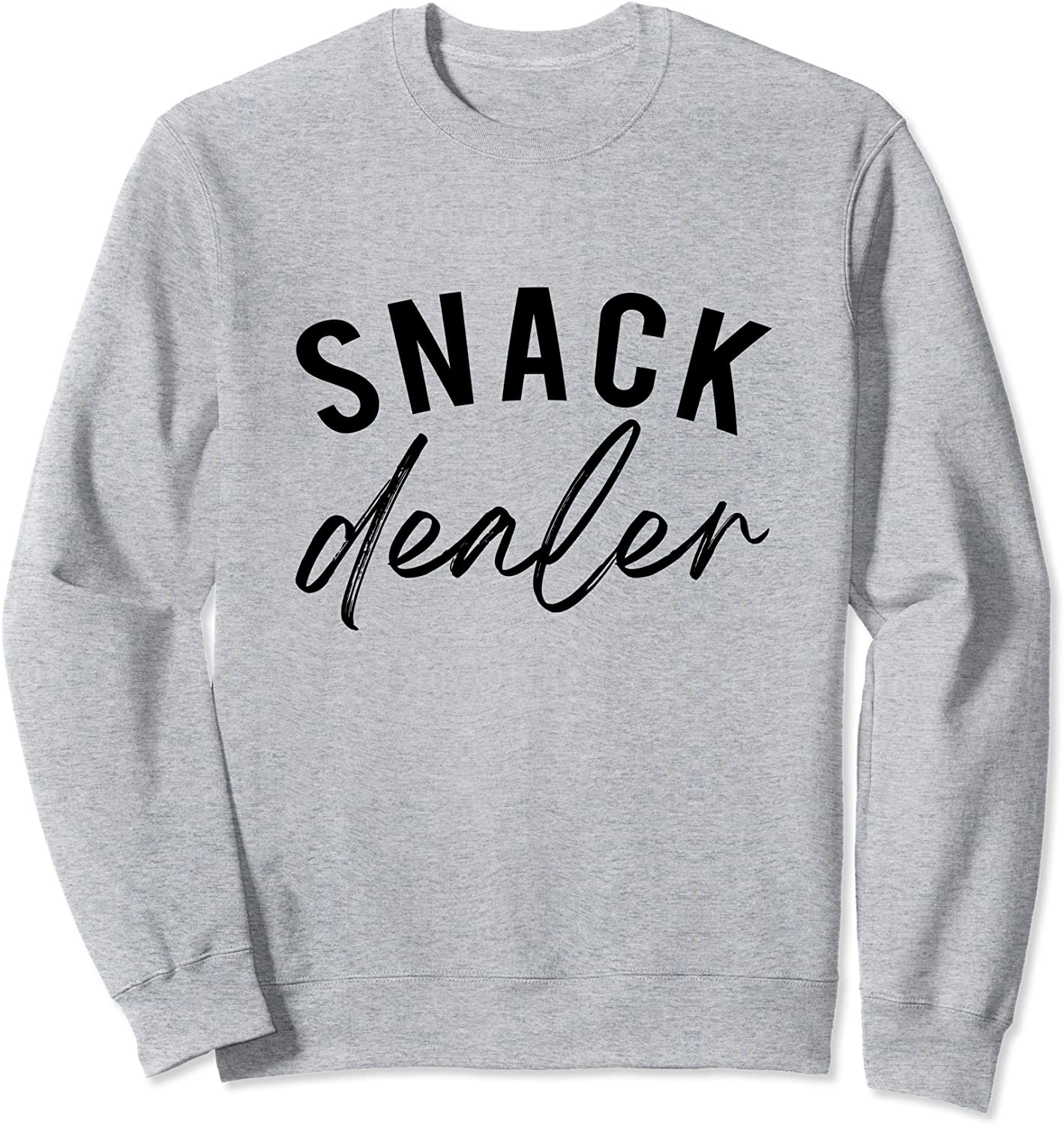 Snack Dealer Mom Life Saying Funny Mom Sweatshirt