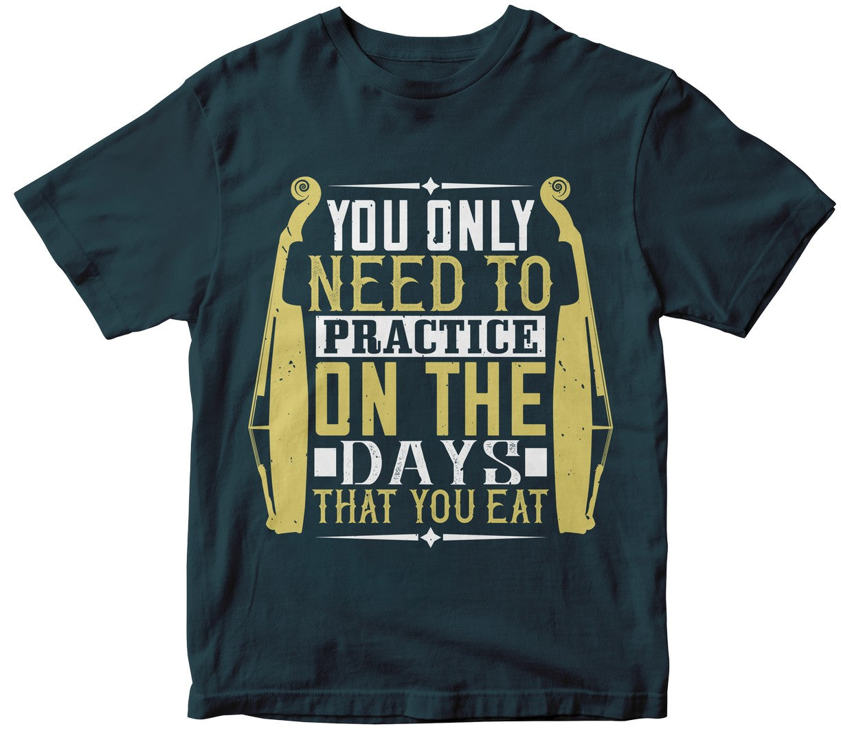 You Only Need To Practice On The Days That You Eat