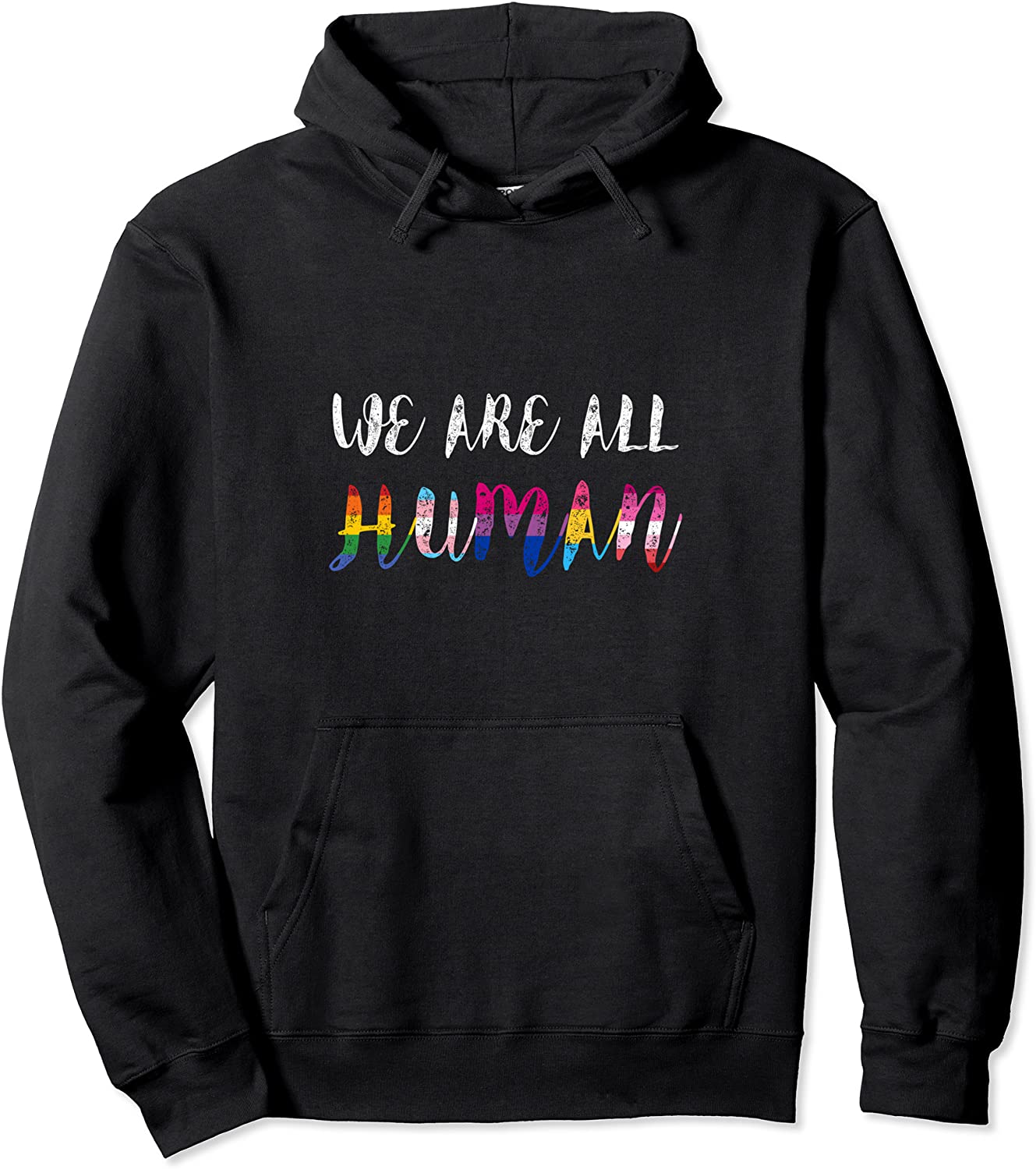 We Are All Human Pride LGBT Rainbow Flag Proud Lesbian Gay Pullover Hoodie